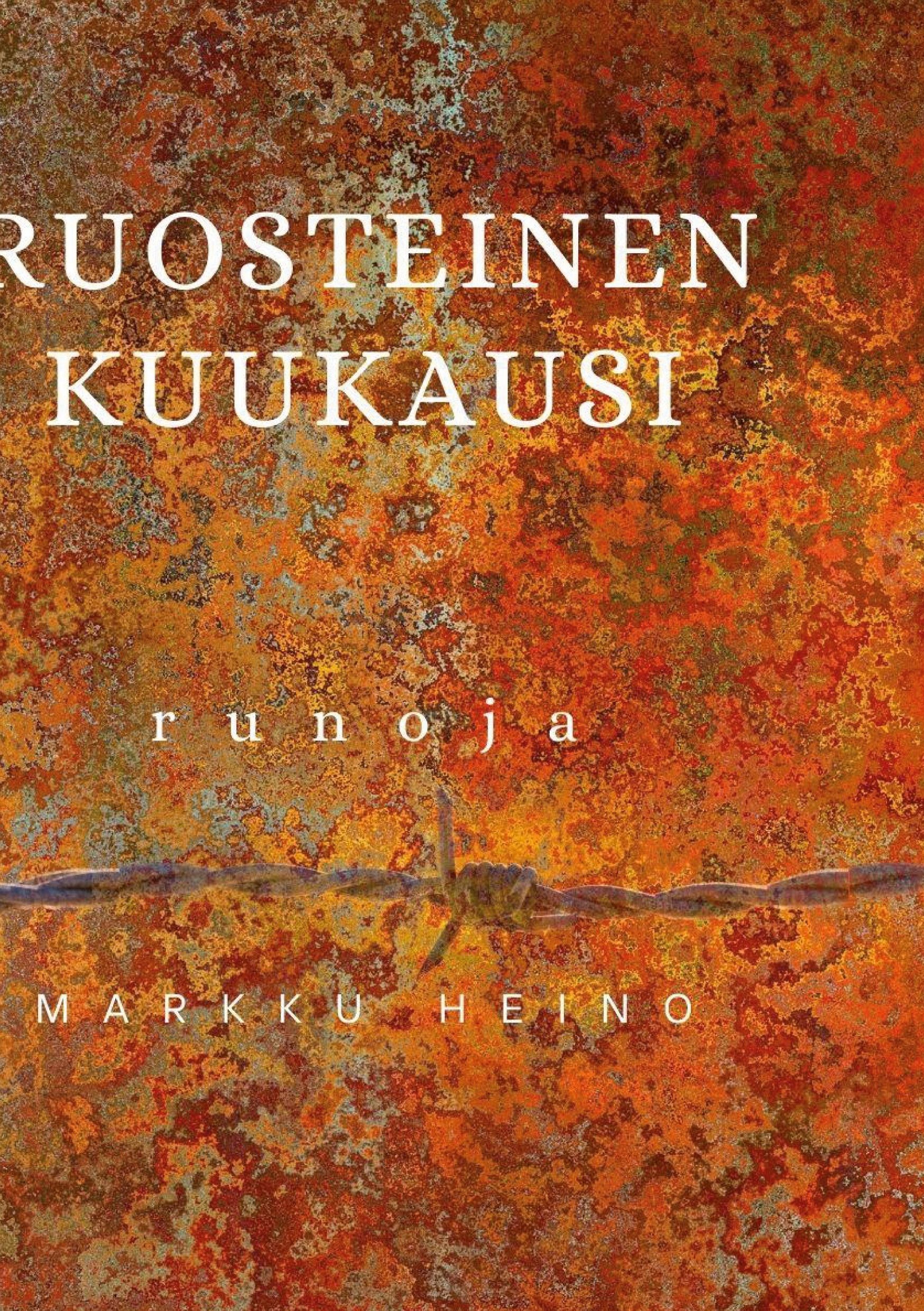Markku Heino : Ruosteinen kuukausi