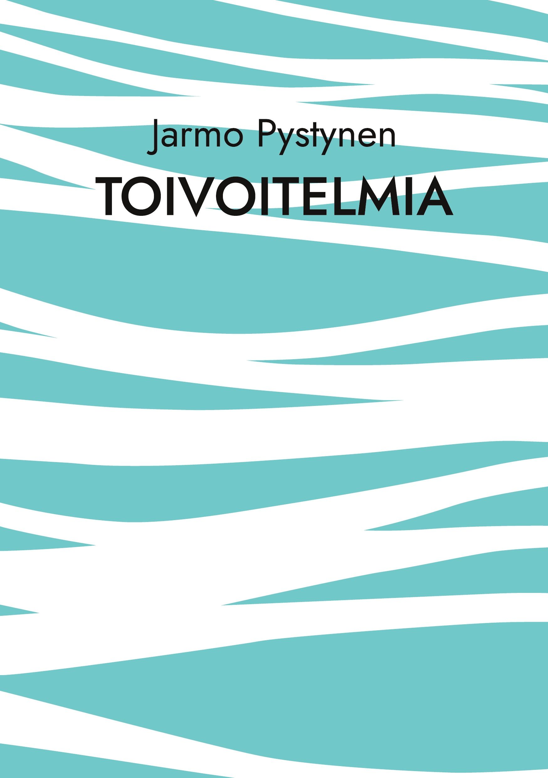 Jarmo Pystynen : Toivoitelmia