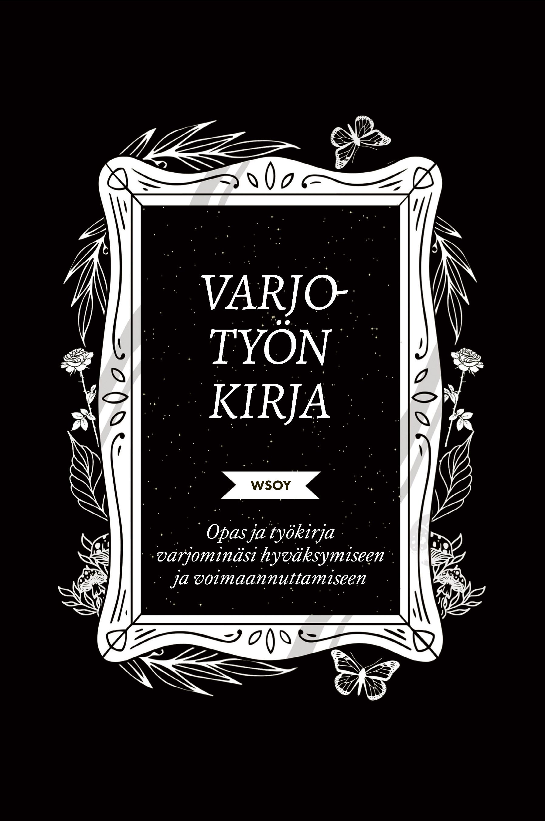 Keila Shaheen : Varjotyön kirja