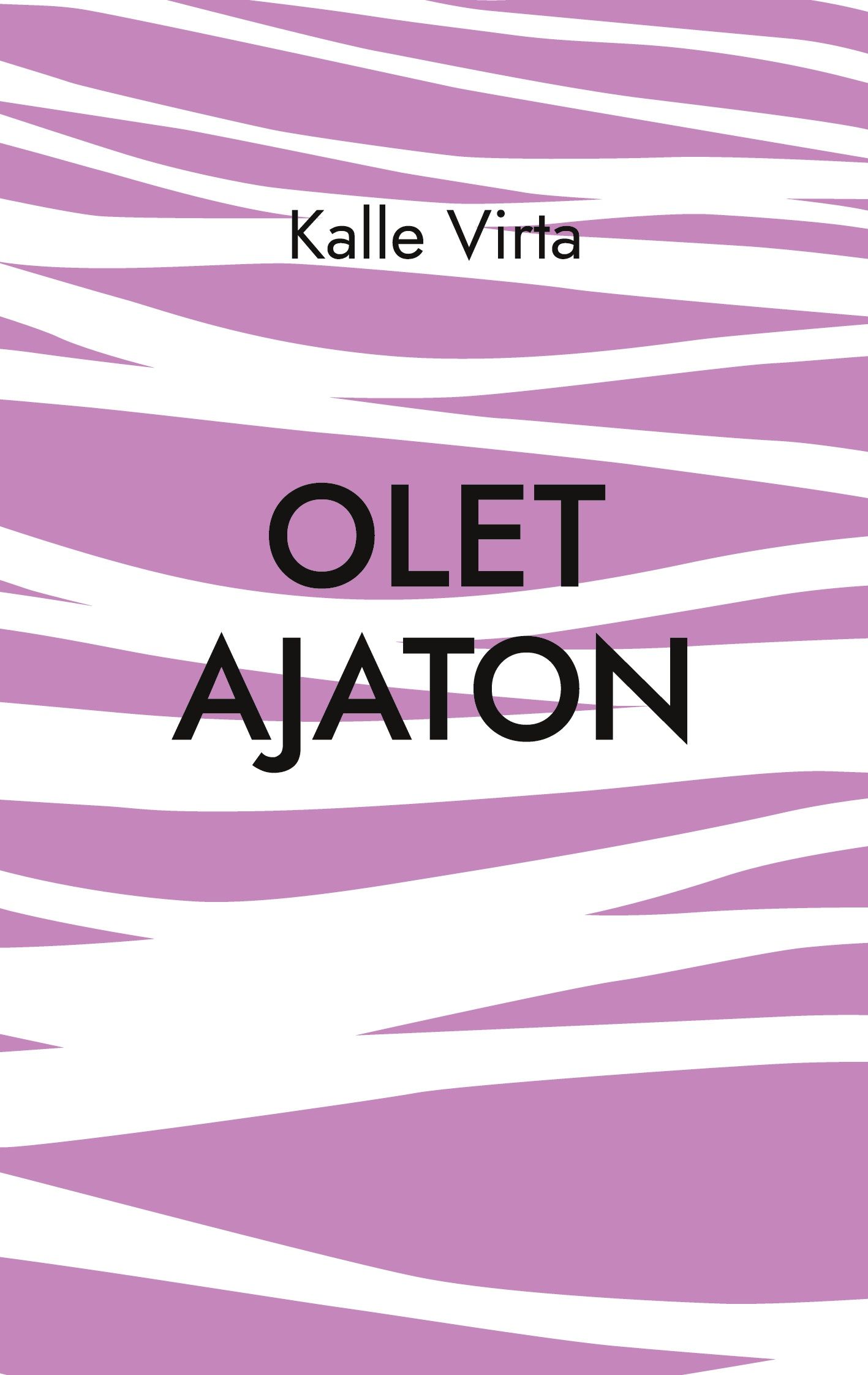 Kalle Virta : Olet ajaton