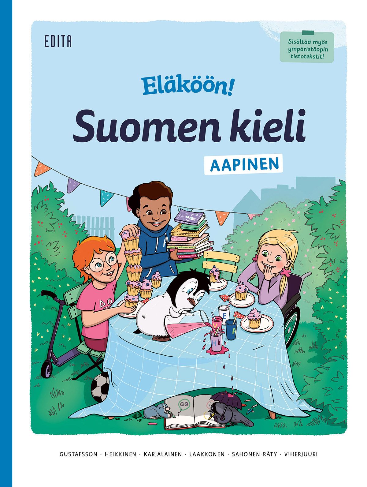Heta Gustafsson & Riikka Heikkinen & Emma Laakkonen & Valma Karjalainen & Jenni Sahonen-Räty : Eläköön! Suomen kieli - aapinen