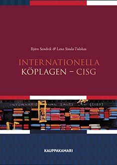 Björn Sandvik & Lena Sisula-Tulokas : Internationella köplagen - CISG