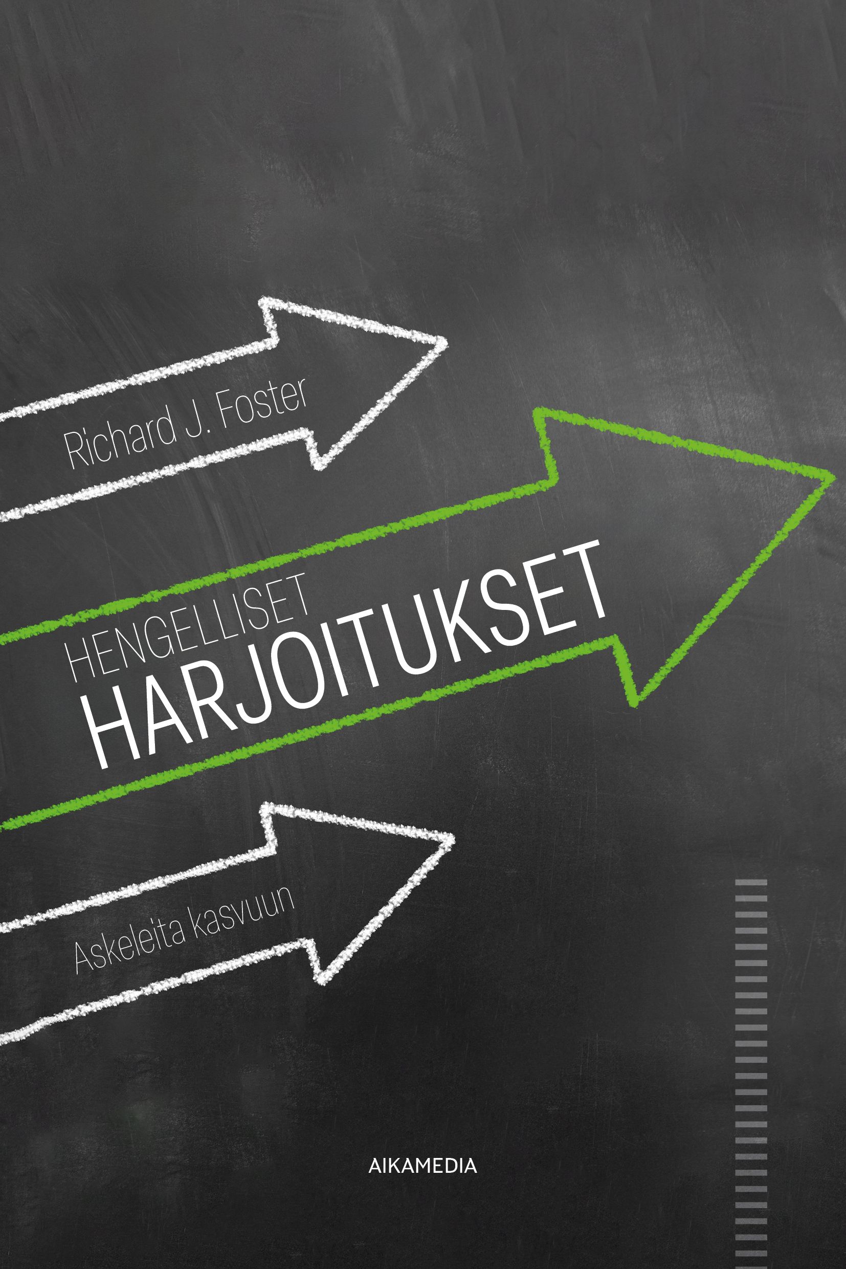 Kirjailijan Richard J. Foster käytetty kirja Hengelliset harjoitukset