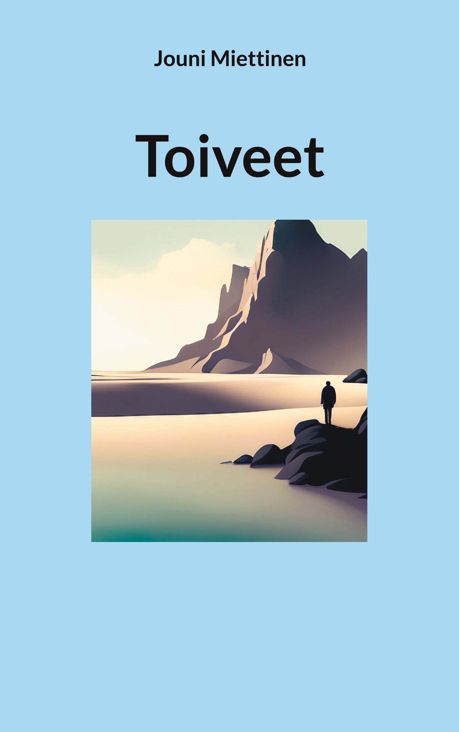 Jouni Miettinen : Toiveet
