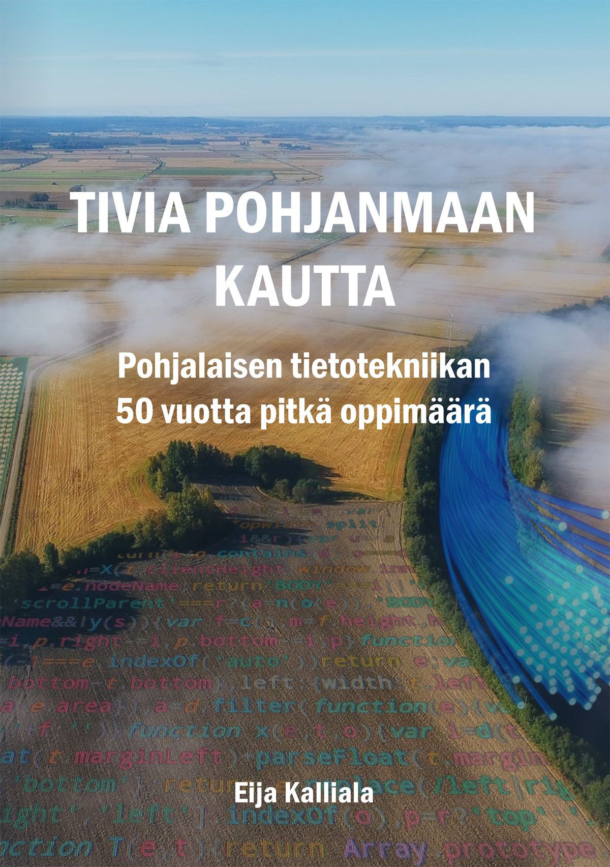 Eija Kalliala : TIVIA Pohjanmaan kautta