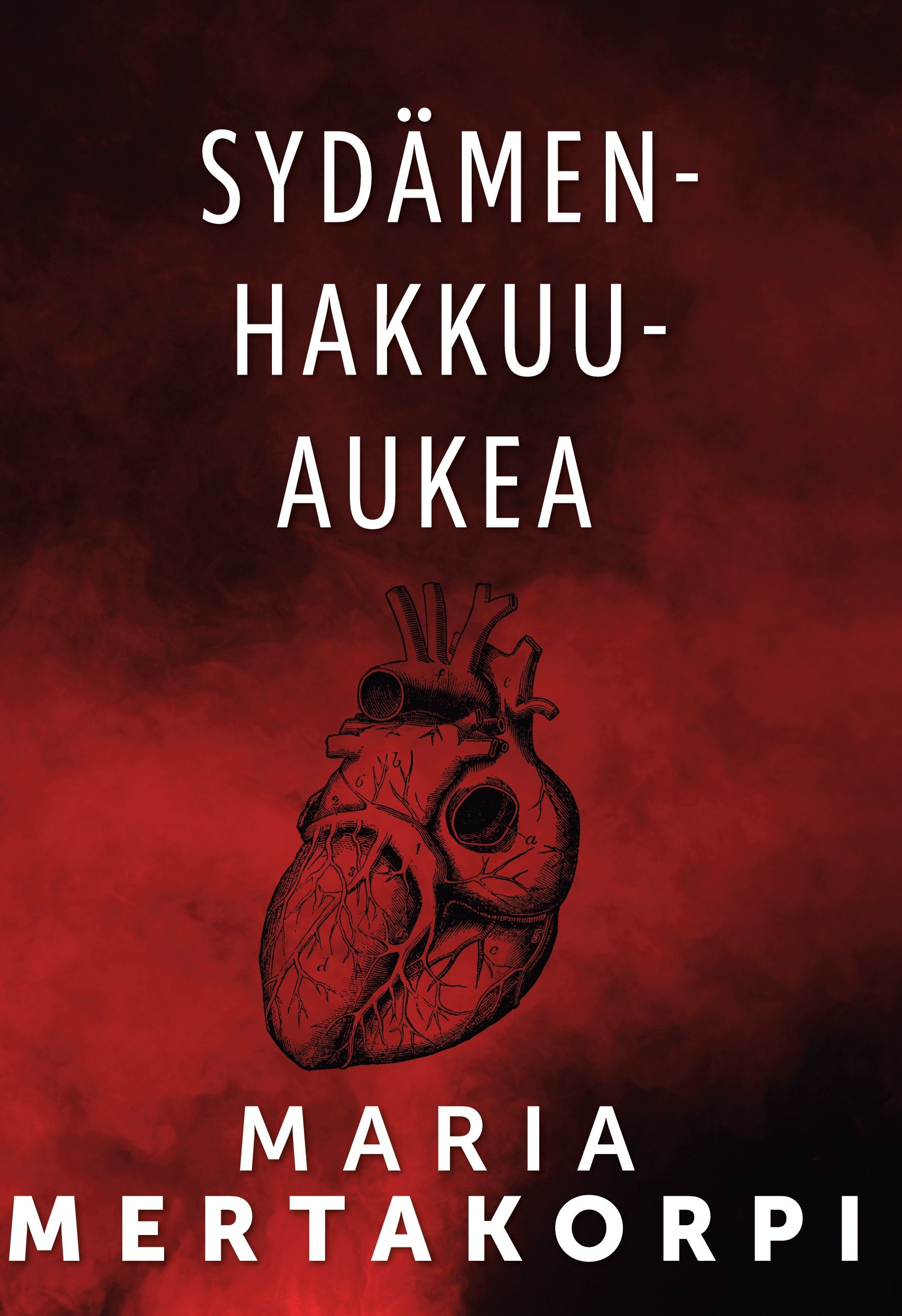 Maria Mertakorpi : Sydämenhakkuuaukea