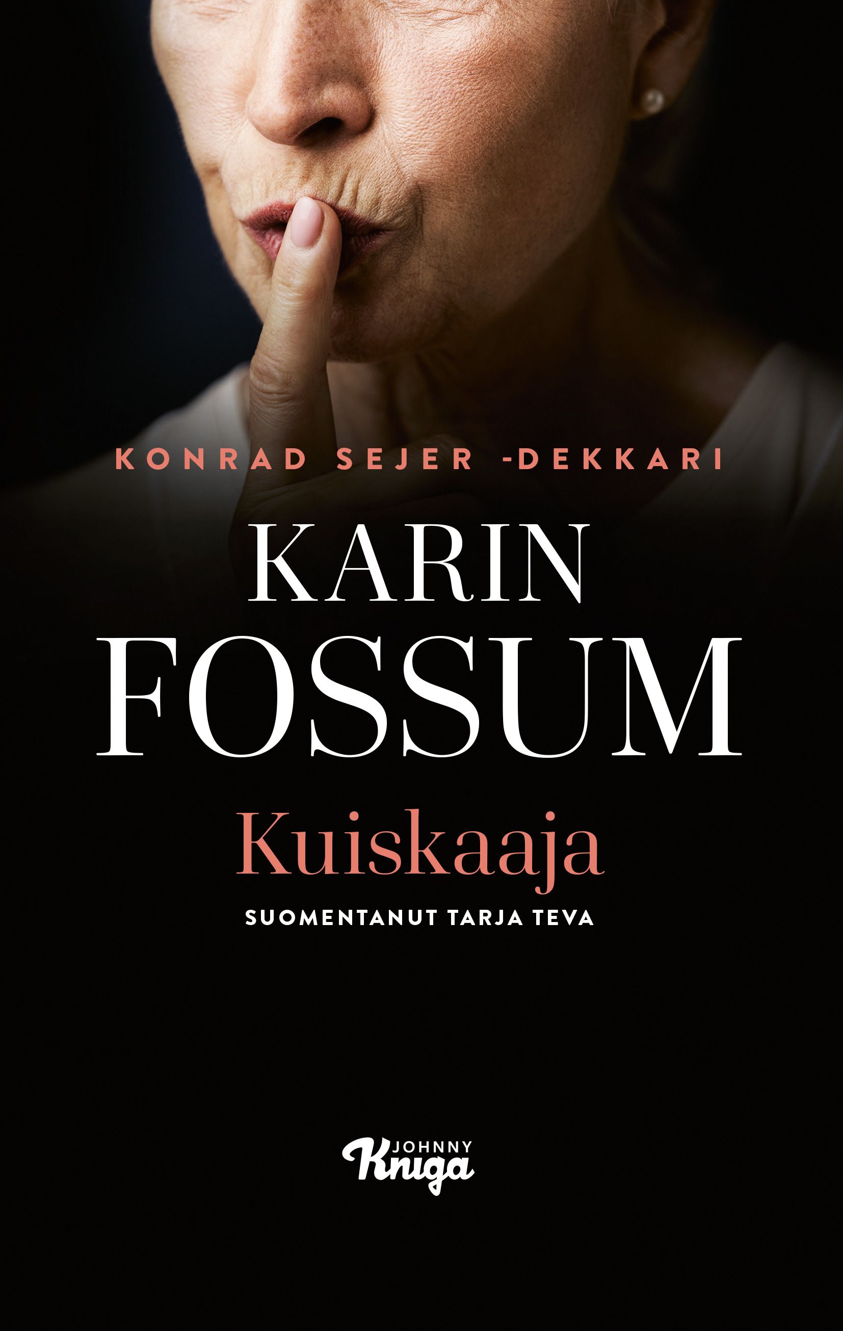 Karin Fossum : Kuiskaaja