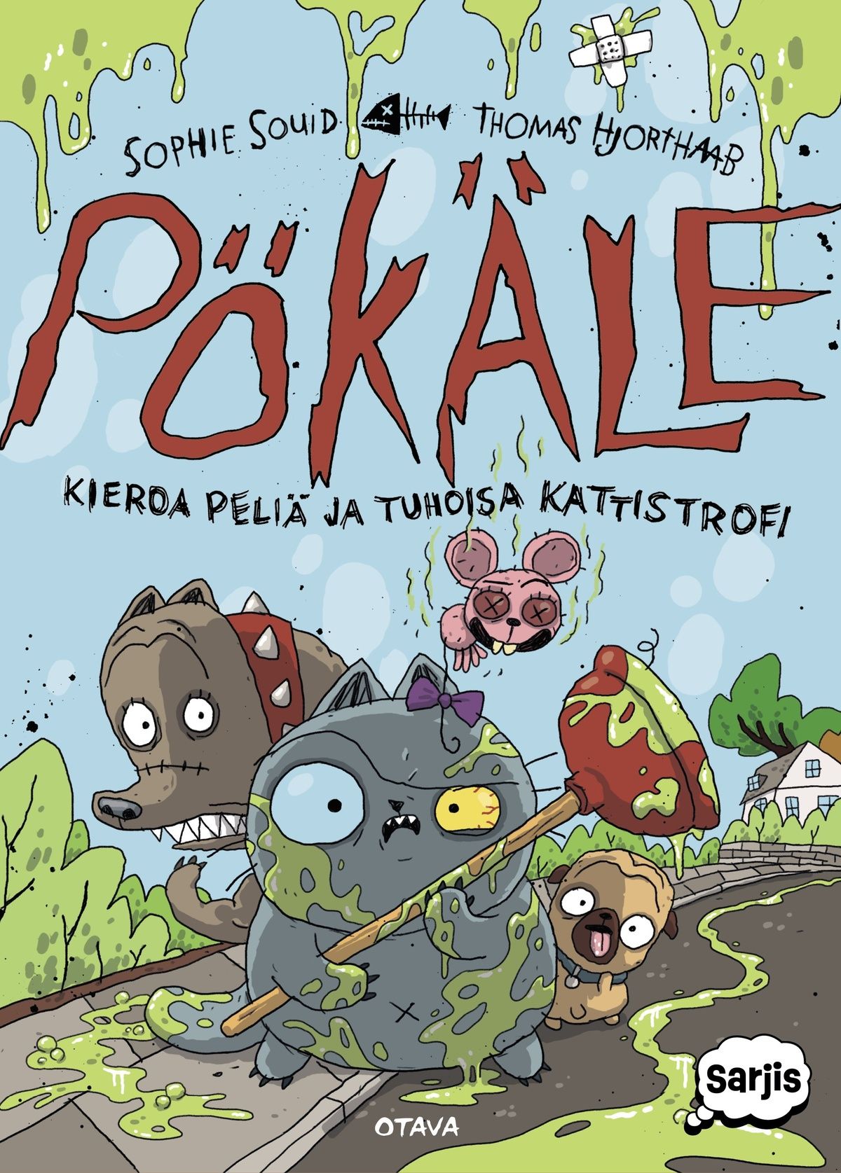 Sophie Souid : Pökäle: Kieroa peliä ja tuhoisa kattistrofi