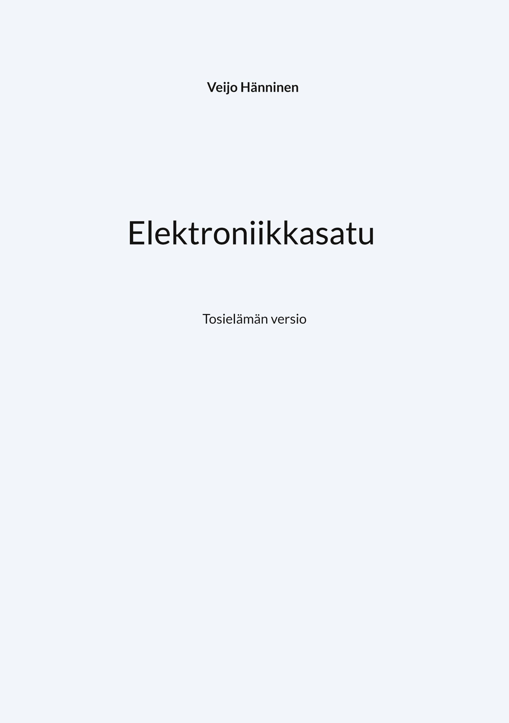 Veijo Hänninen : Elektroniikkasatu