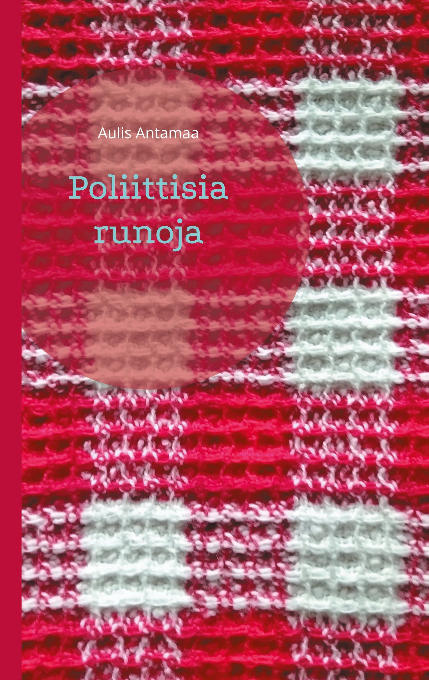 Aulis Antamaa : Poliittisia runoja