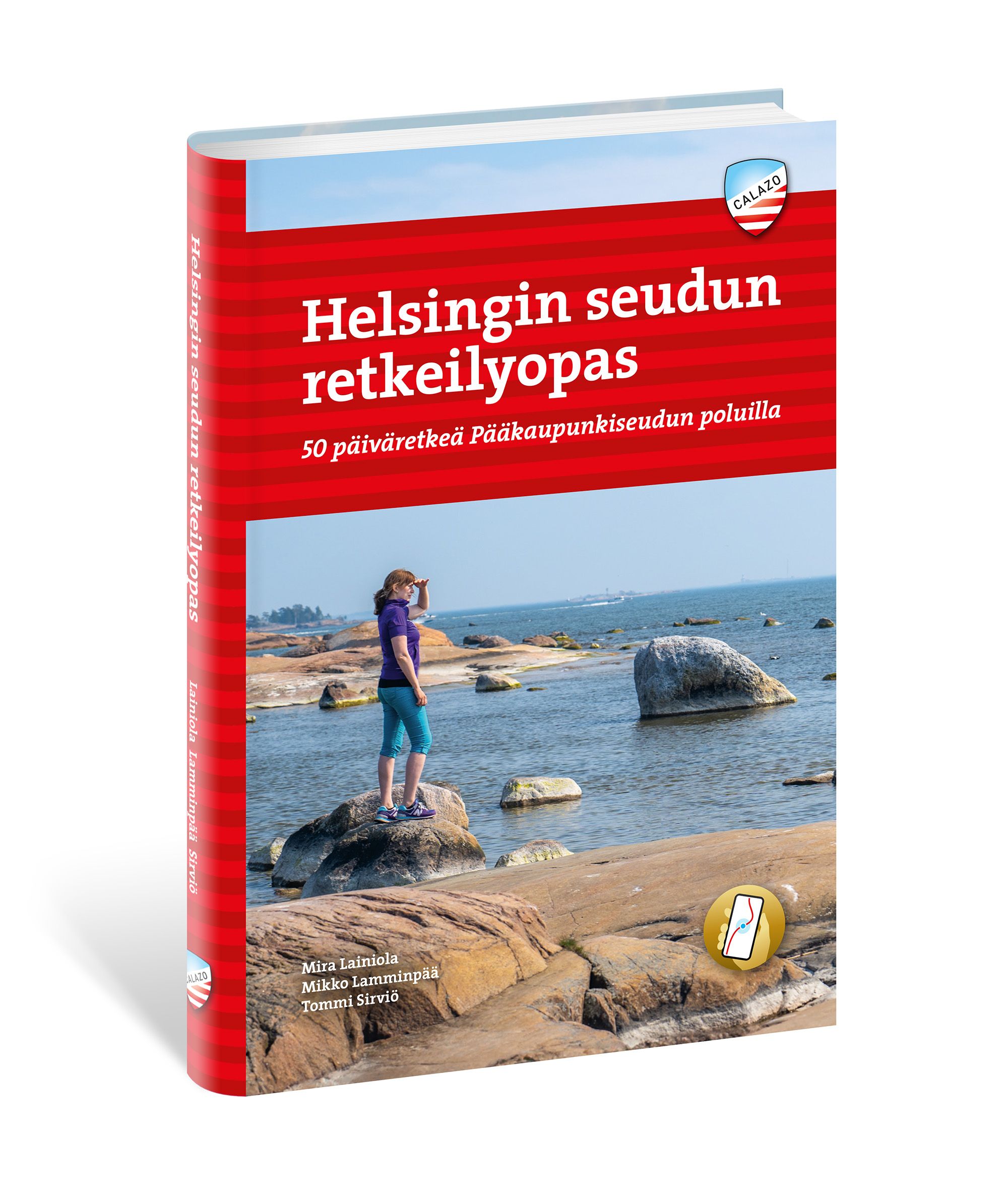 Mira Lainiola & Mikko Lamminpää & Tommi Sirviö : Helsingin seudun retkeilyopas