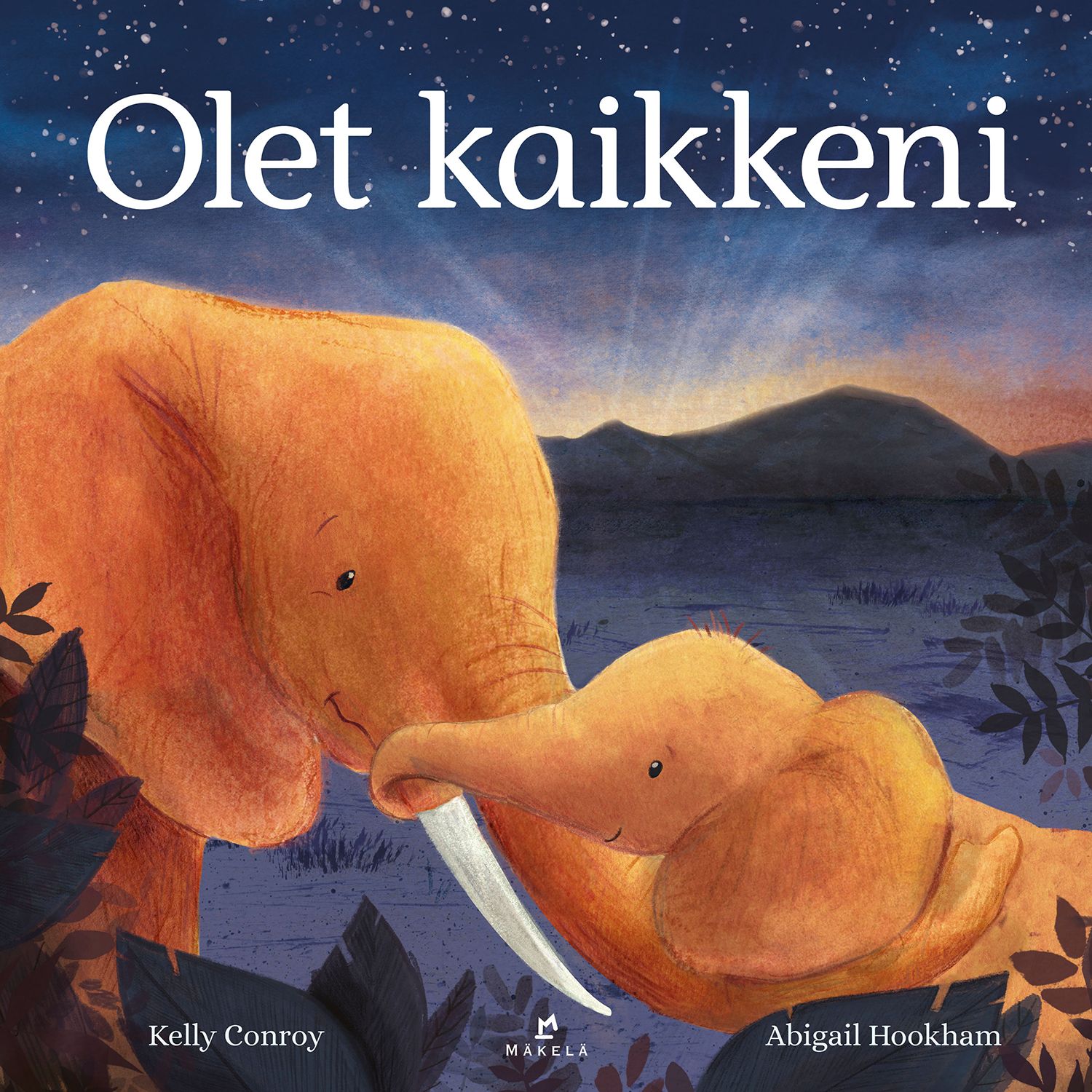 Kelly Conroy : Olet kaikkeni