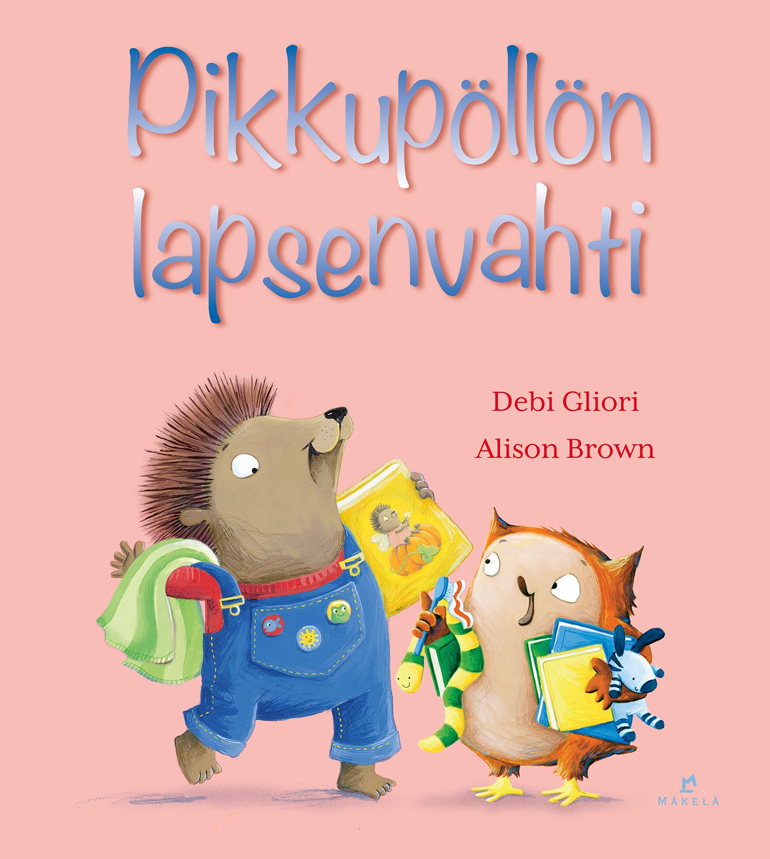 Debi Gliori : Pikkupöllön lapsenvahti