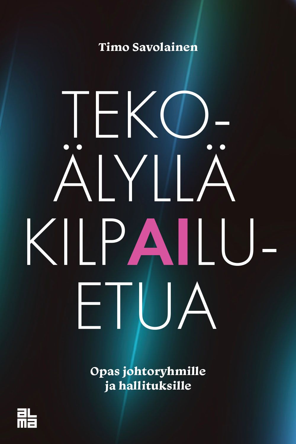 Timo Savolainen : Tekoälyllä kilpailuetua