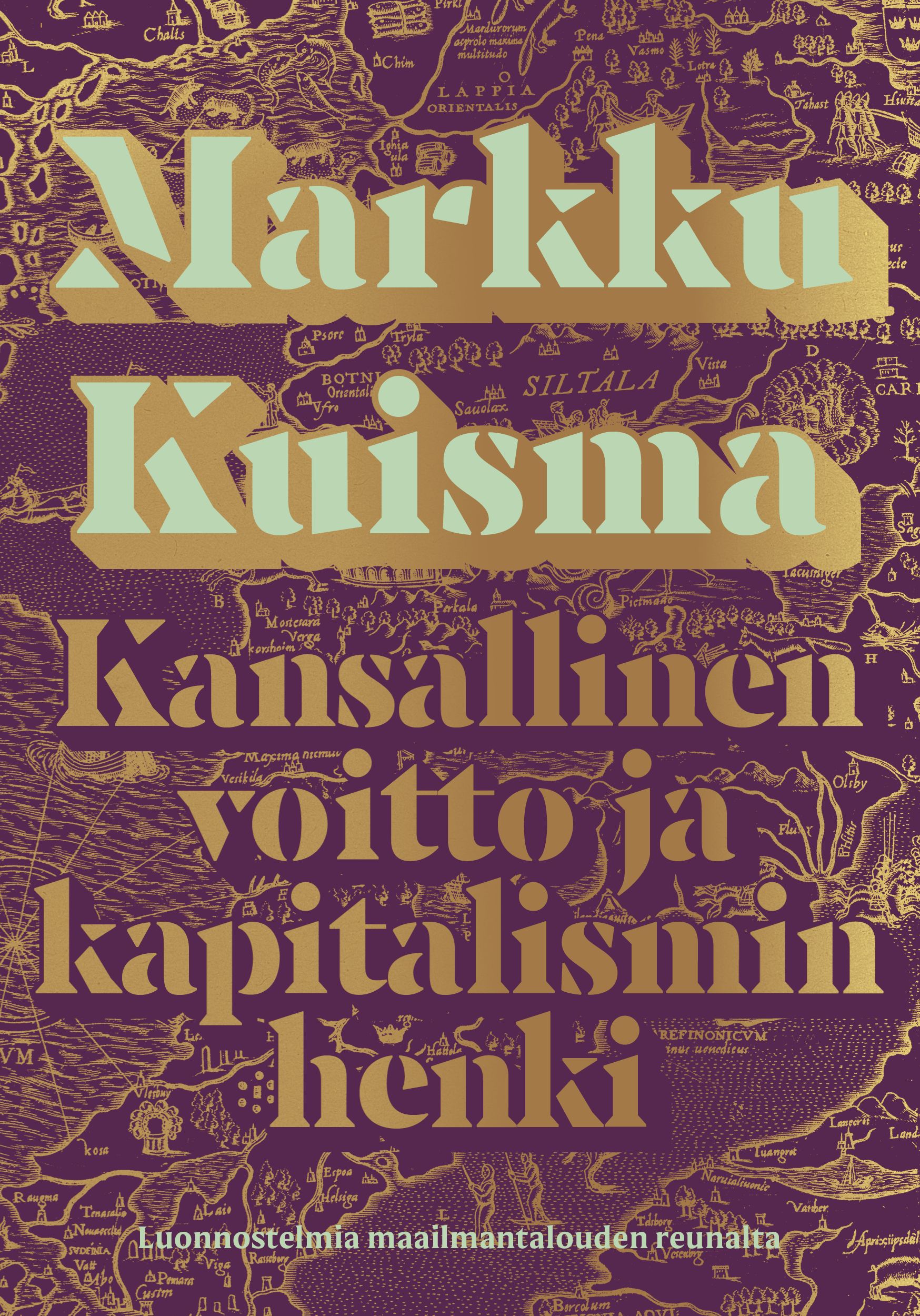 Markku Kuisma : Kansallinen voitto ja kapitalismin henki