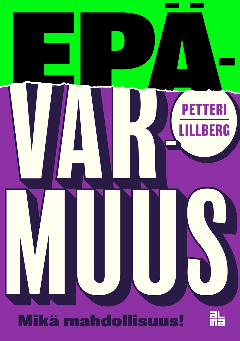 Petteri Lillberg : Epävarmuus