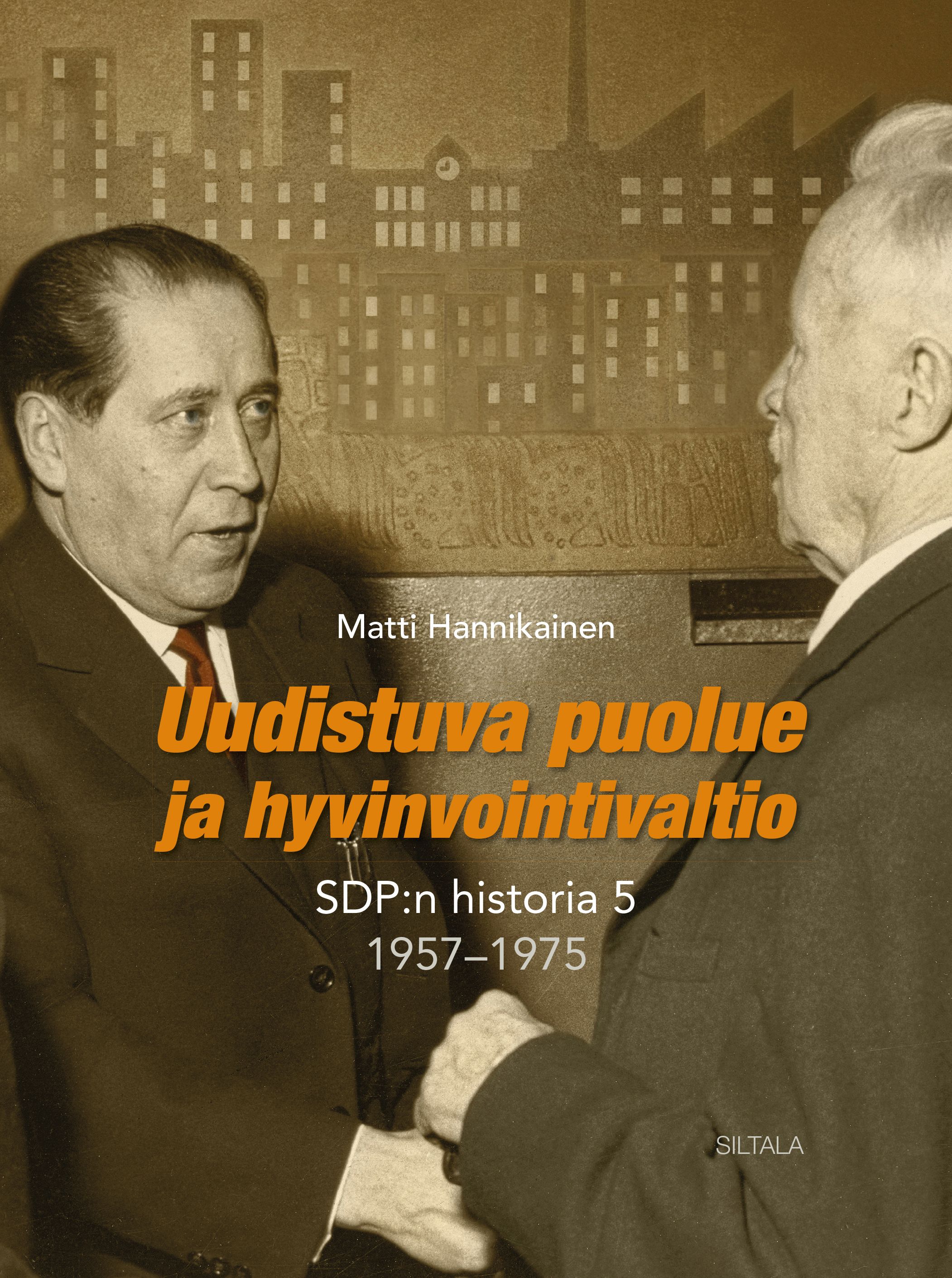 Matti Hannikainen : Uudistuva puolue ja hyvinvointivaltio