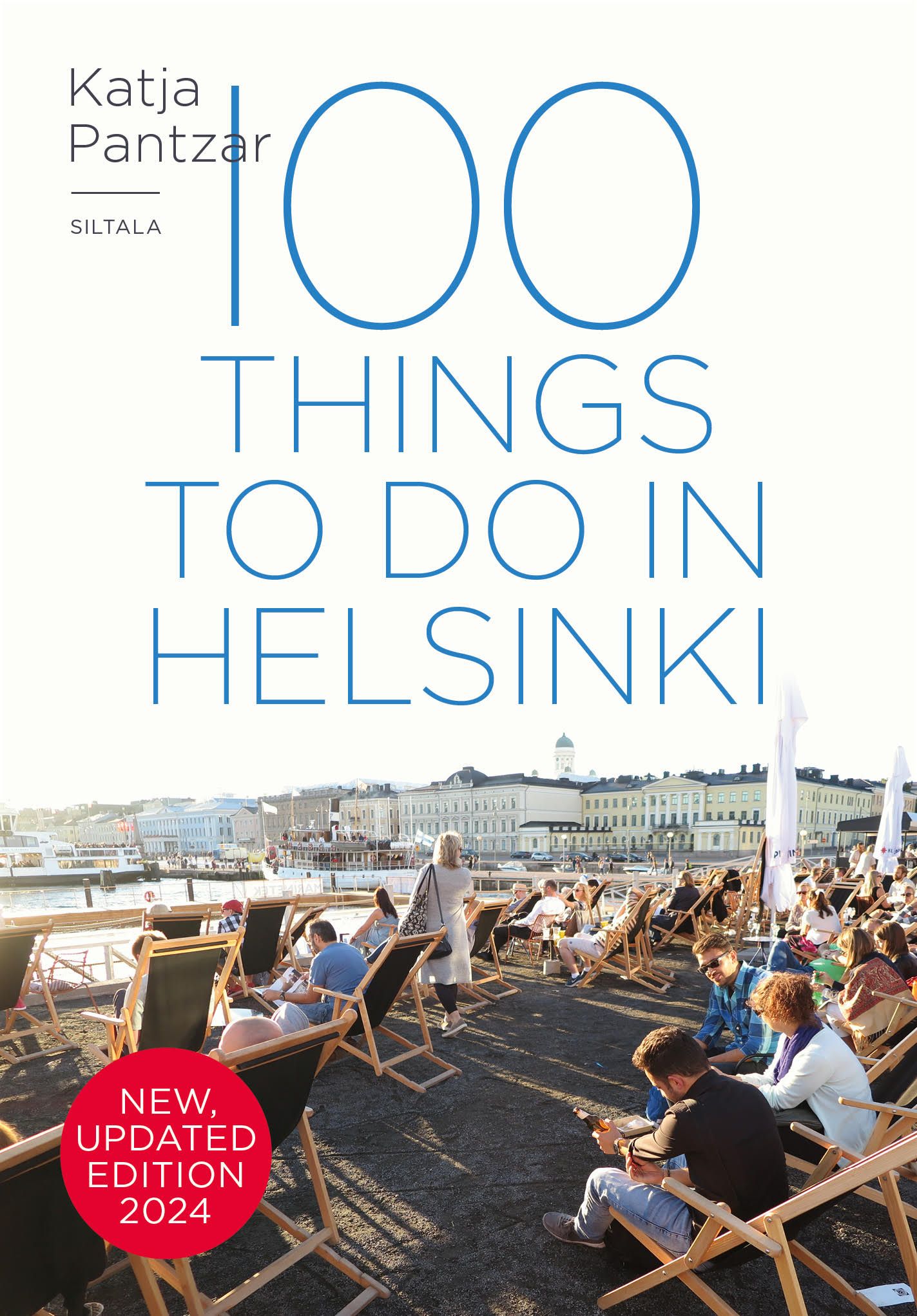 Katja Pantzar : 100 Things to Do in Helsinki