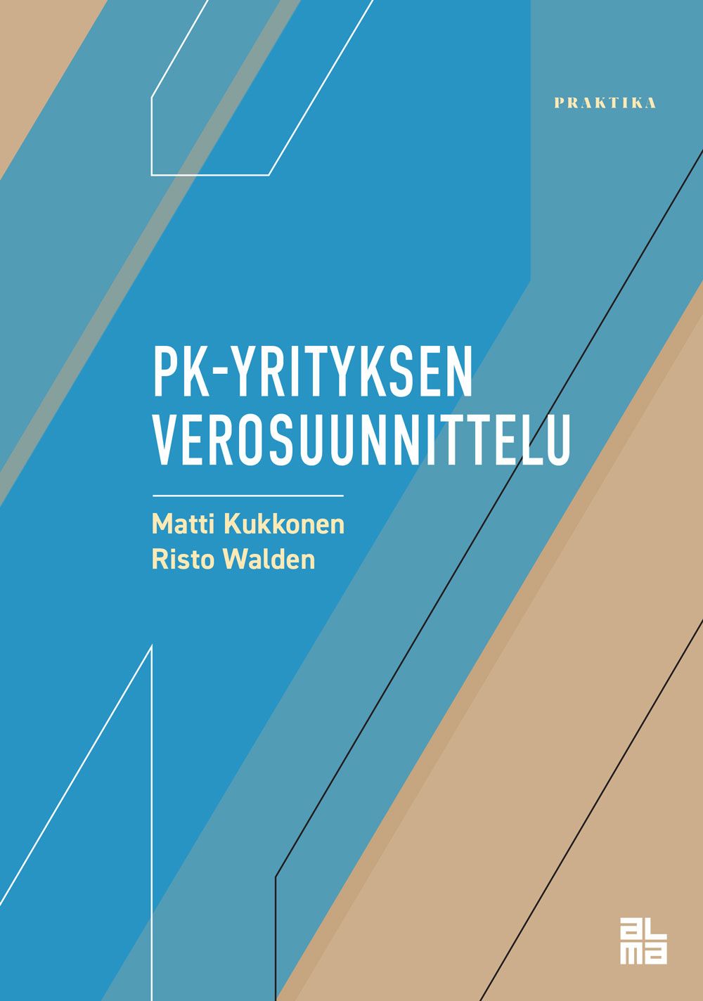 Matti Kukkonen & Risto Walden : Pk-yrityksen verosuunnittelu