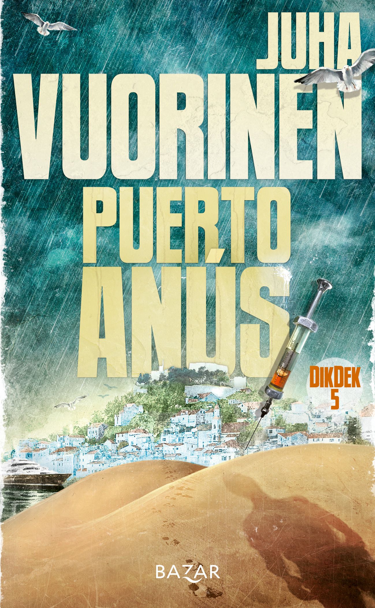 Juha Vuorinen : Puerto Anús