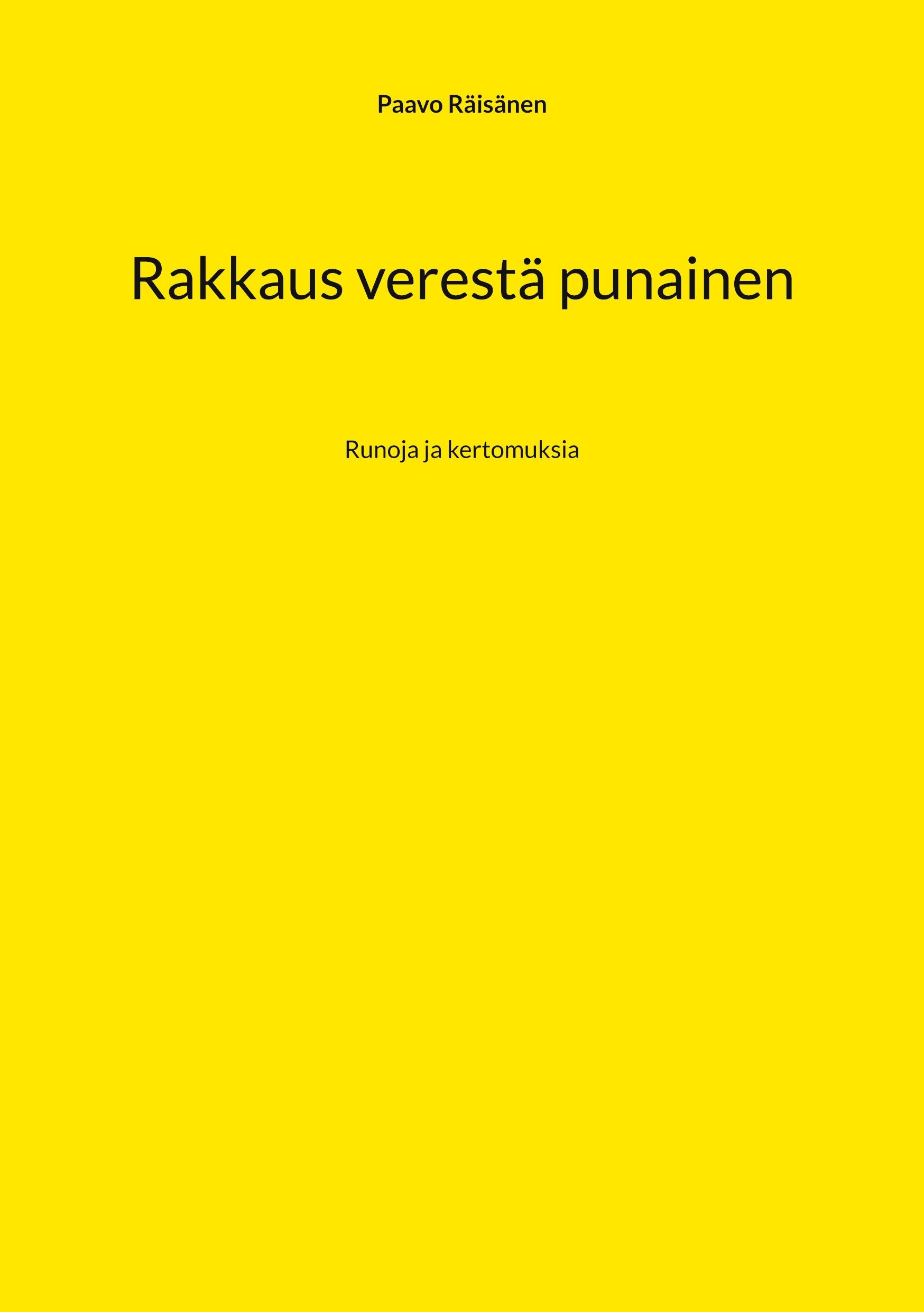 Paavo Räisänen : Rakkaus verestä punainen