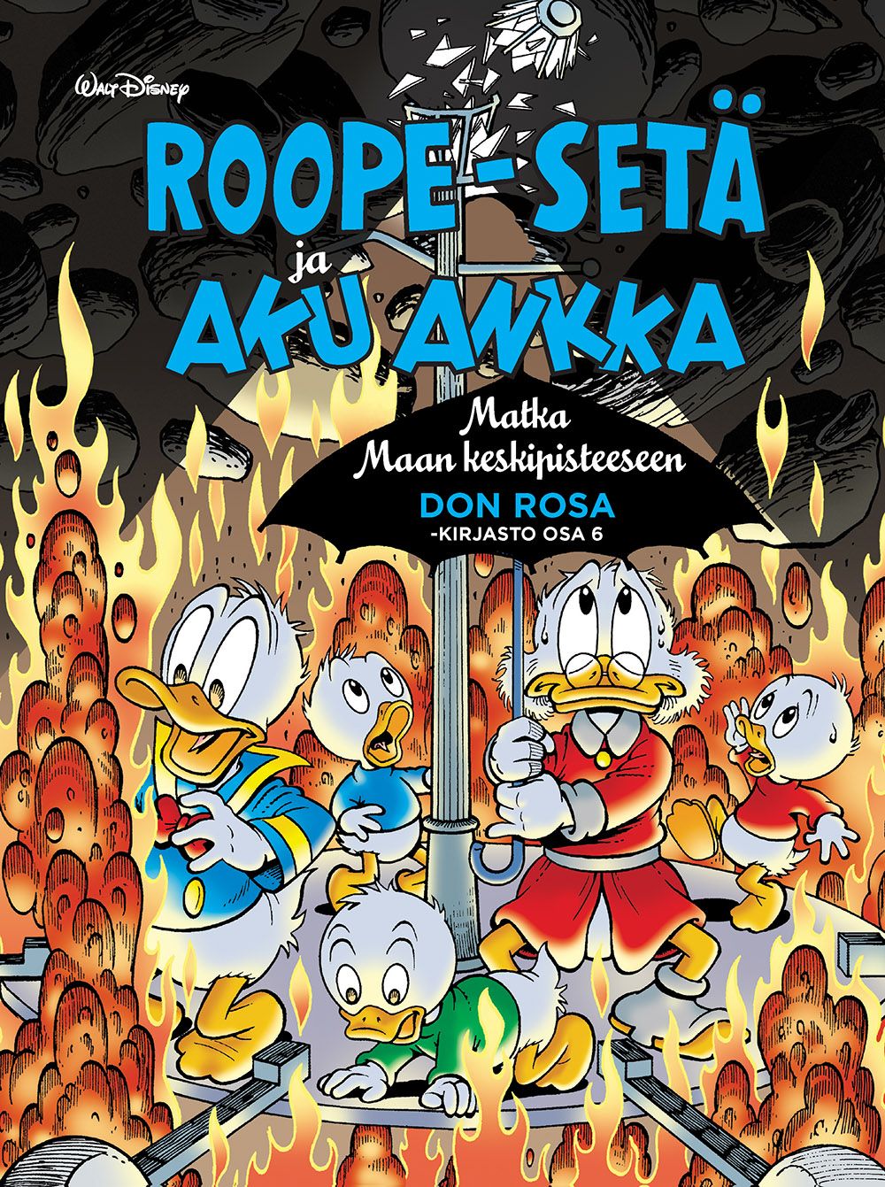 Don Rosa : Don Rosa -kirjasto osa 6: Roope-setä ja Aku Ankka - Matka Maan keskipisteeseen