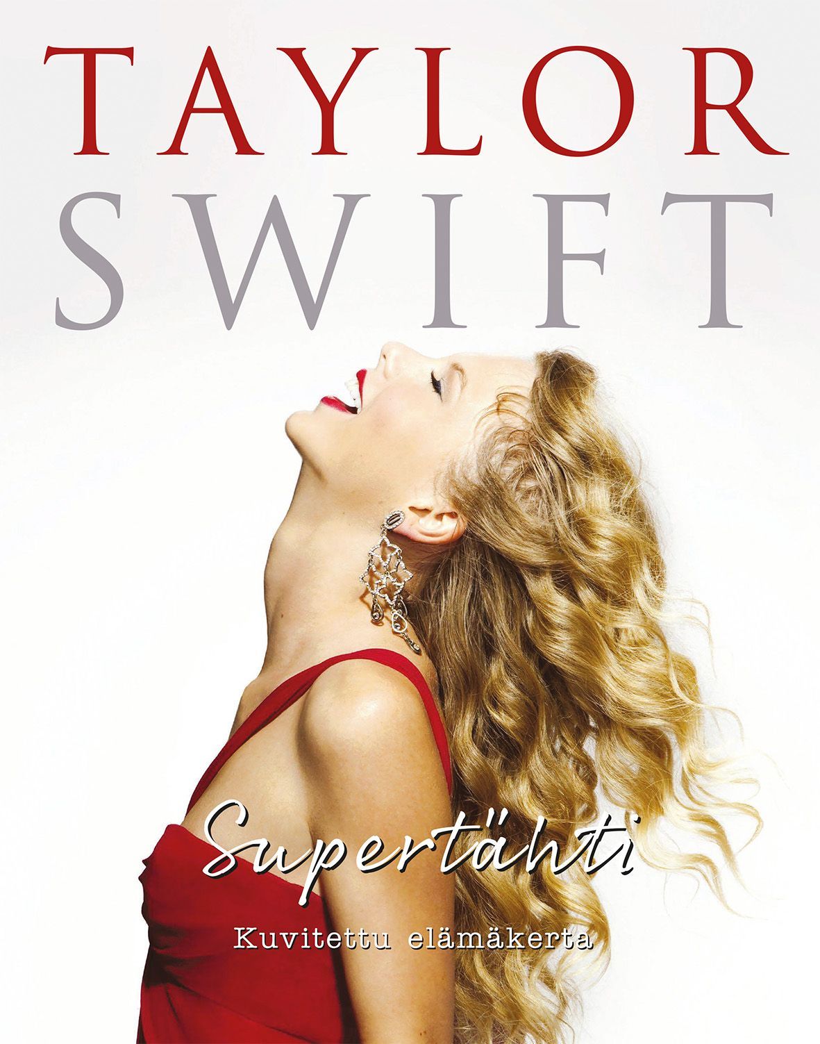 Carolyn McHugh : Taylor Swift - Supertähti - Kuvitettu elämäkerta