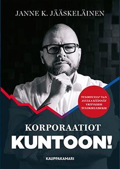 Janne K. Jääskeläinen : Korporaatiot kuntoon!