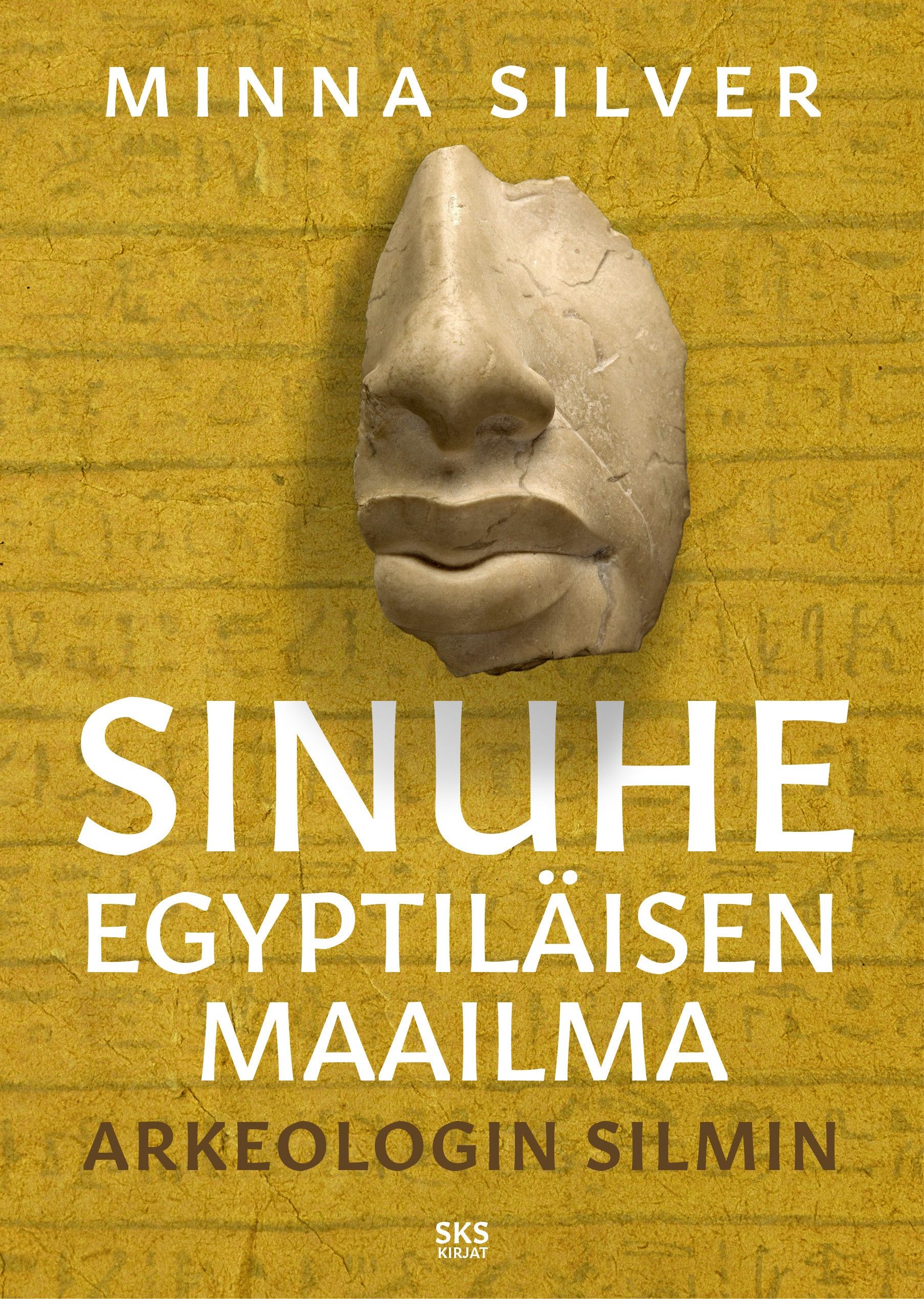 Minna Silver : Sinuhe egyptiläisen maailma