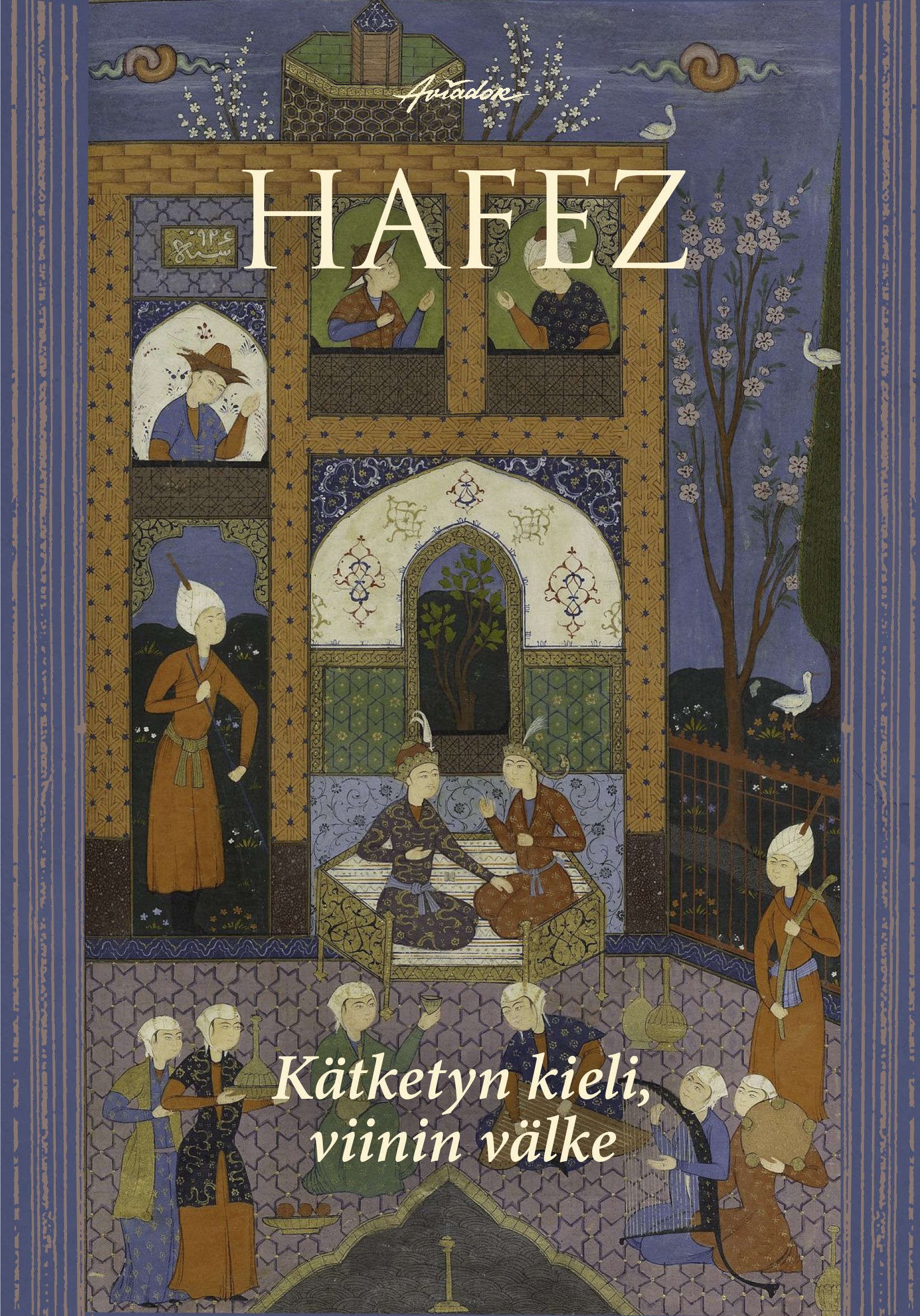 Hafez : Kätketyn kieli, viinin välke