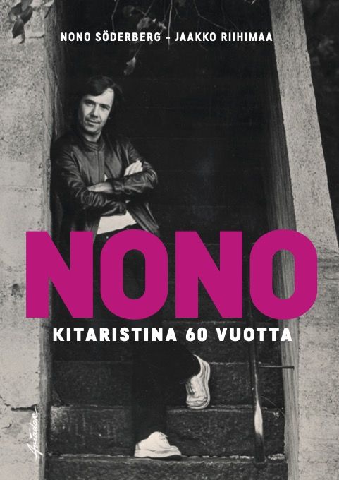 Nono Söderberg & Jaakko Riihimaa : Nono - Kitaristina 60 vuotta