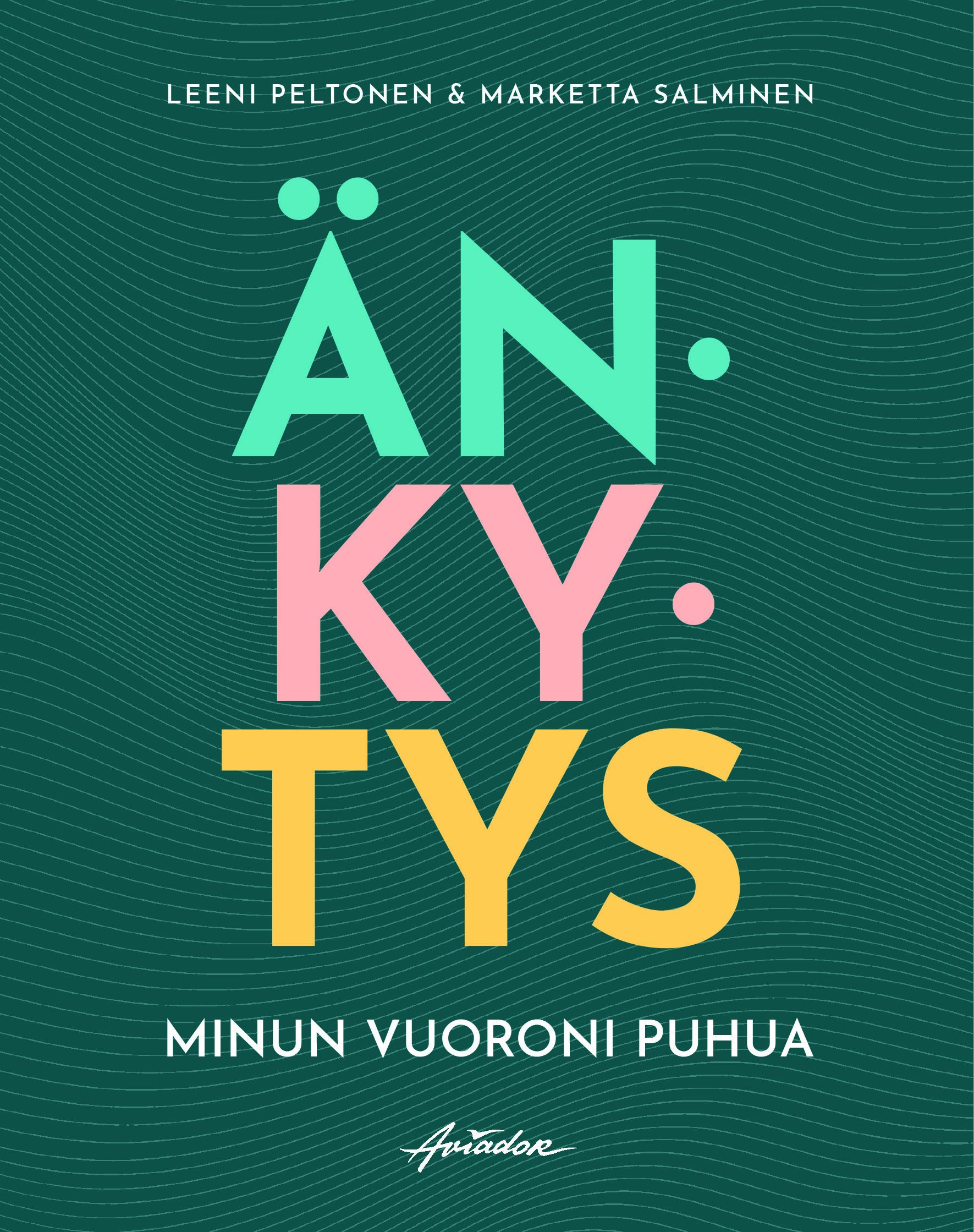 Leeni Peltonen & Marketta Salminen : Änkytys - Minun vuoroni puhua