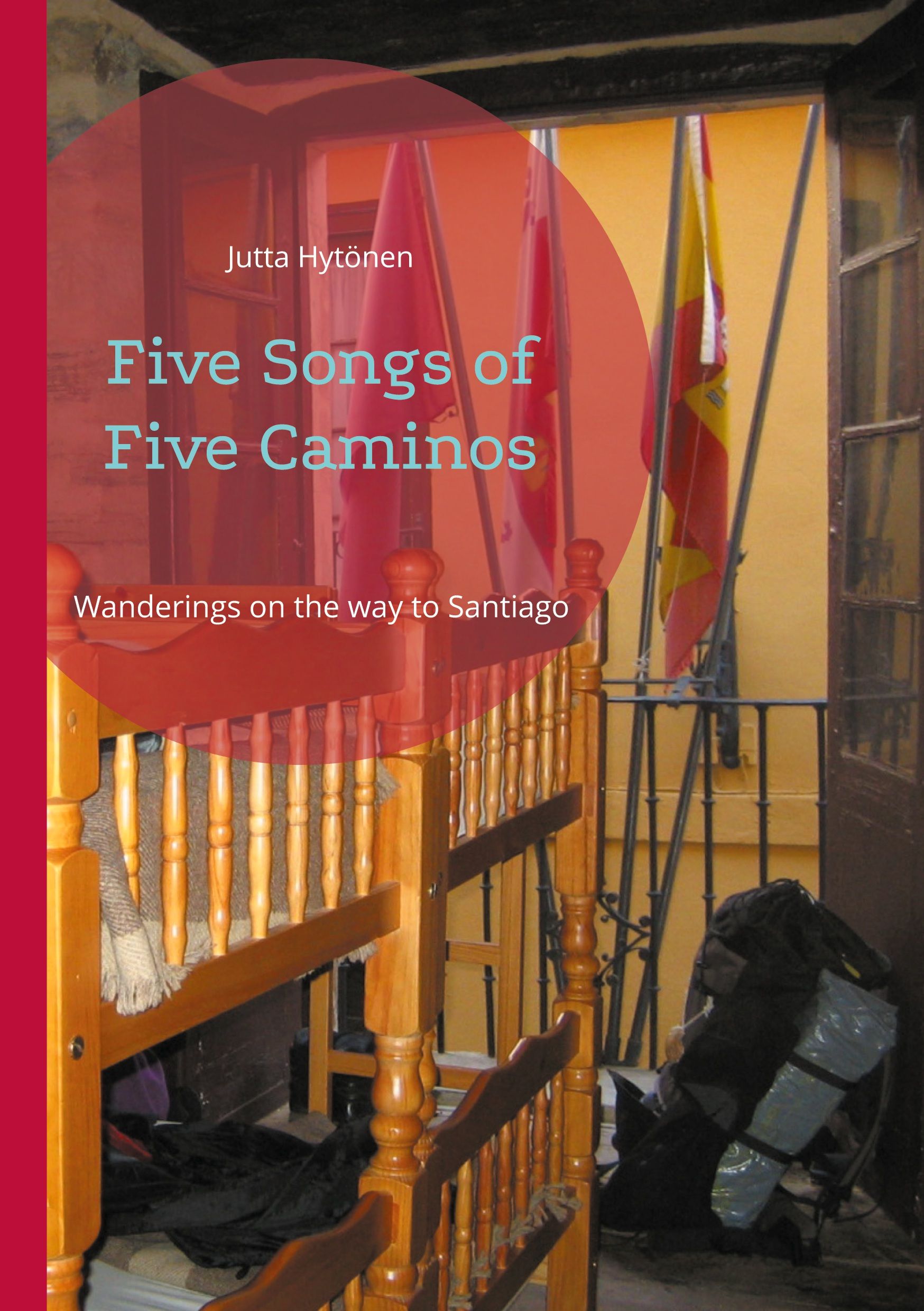 Jutta Hytönen : Five Songs of Five Caminos