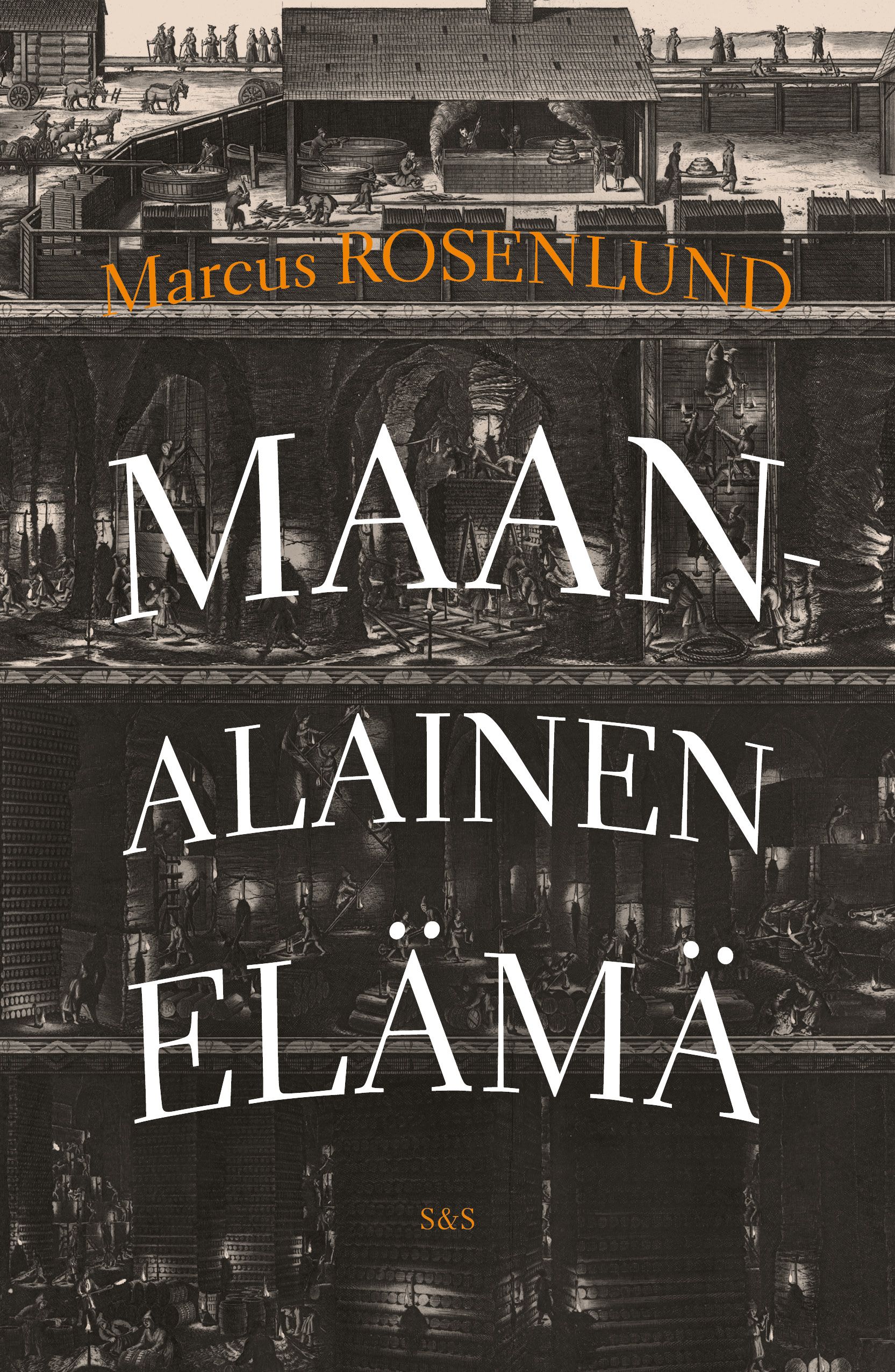 Marcus Rosenlund : Maanalainen elämä