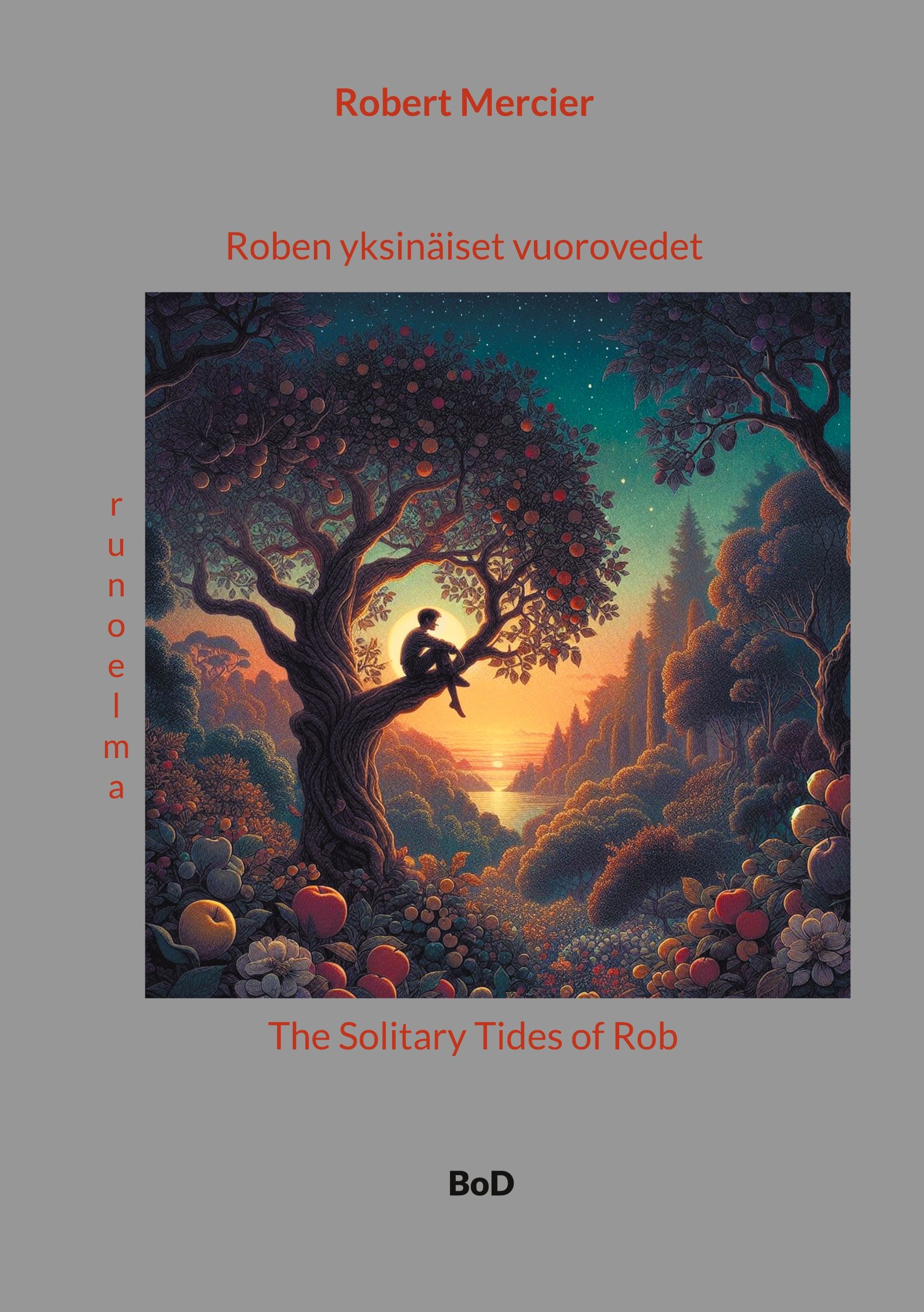 Robert Mercier : Roben yksinäiset vuorovedet - runoelma