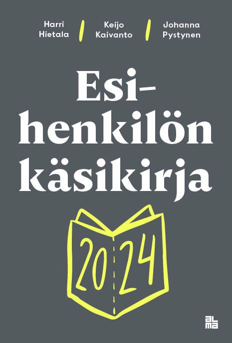 Harri Hietala & Keijo Kaivanto & Johanna Pystynen : Esihenkilön käsikirja 2024