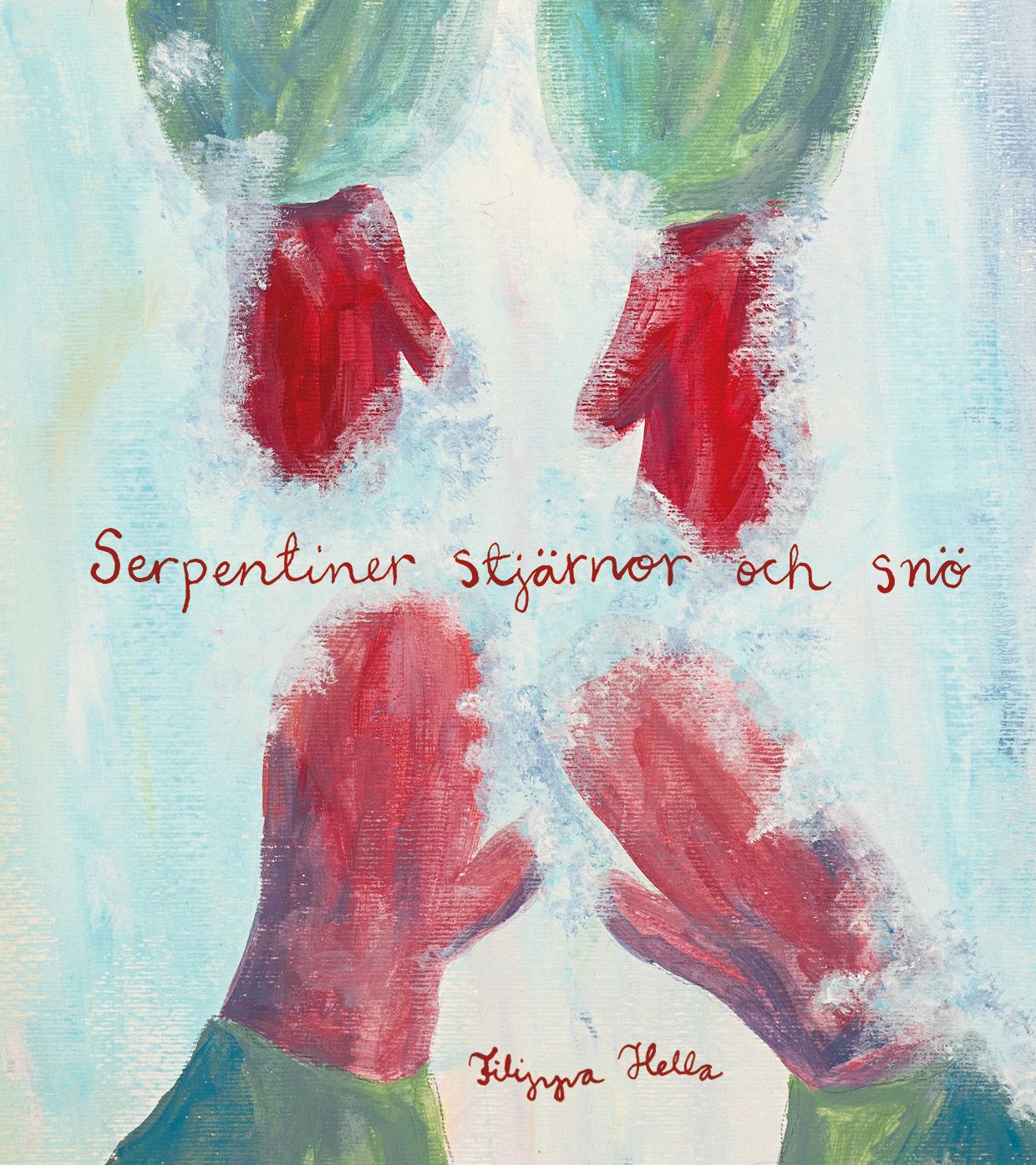 Filippa Hella : Serpentiner, stjärnor och snö