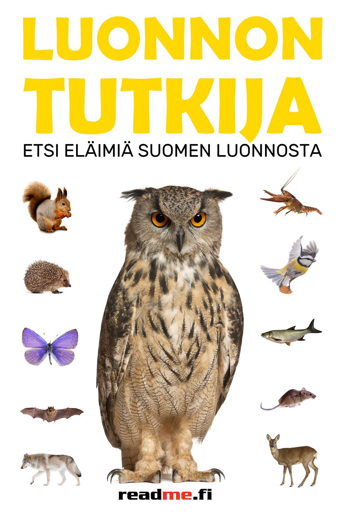 Viljami Ovaskainen & Minna Ovaskainen : Luonnontutkija - Etsi eläimiä Suomen luonnosta
