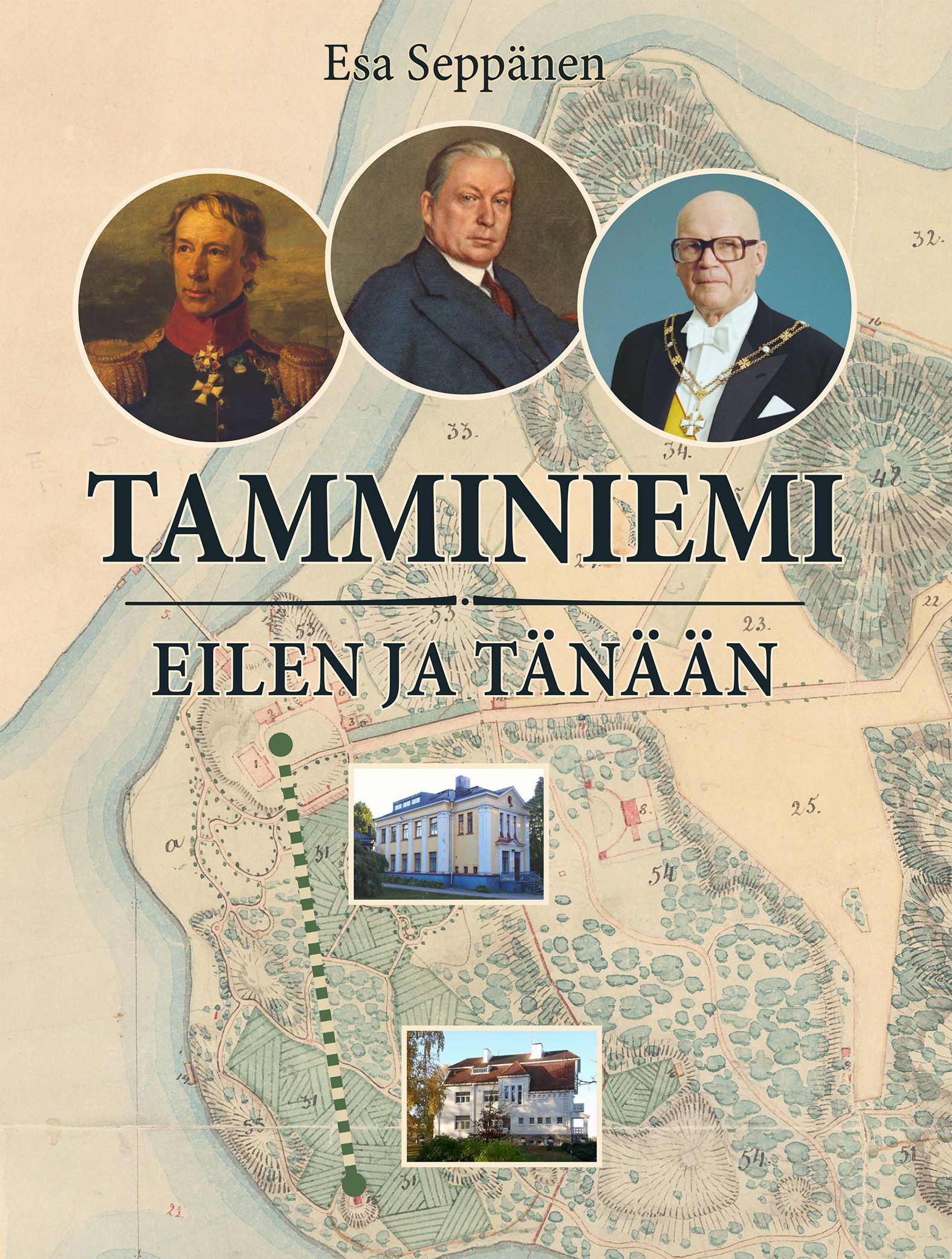 Esa Seppänen &  : Tamminiemi eilen ja tänään