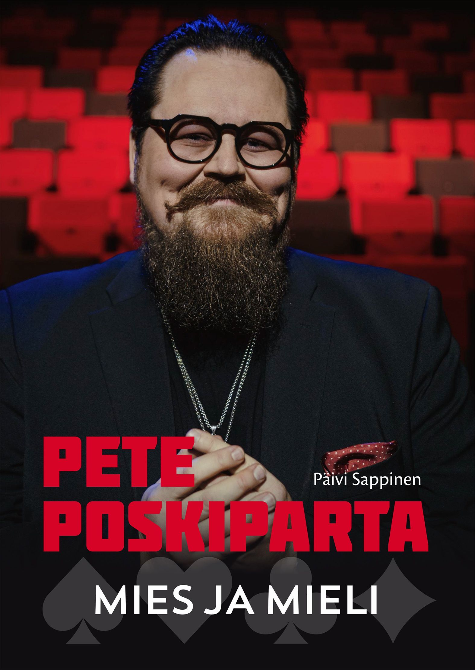 Päivi Sappinen : Pete Poskiparta - Mies ja mieli