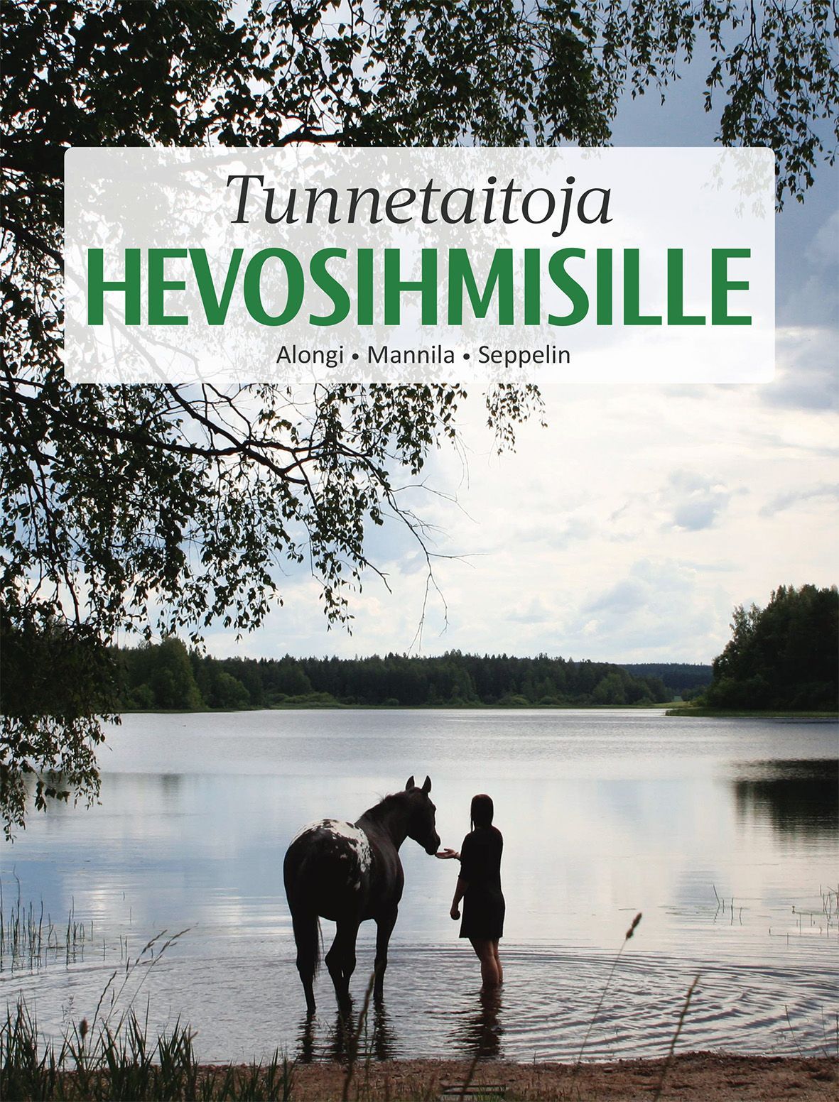 Katariina Alongi & Laura Mannila : Tunnetaitoja hevosihmisille