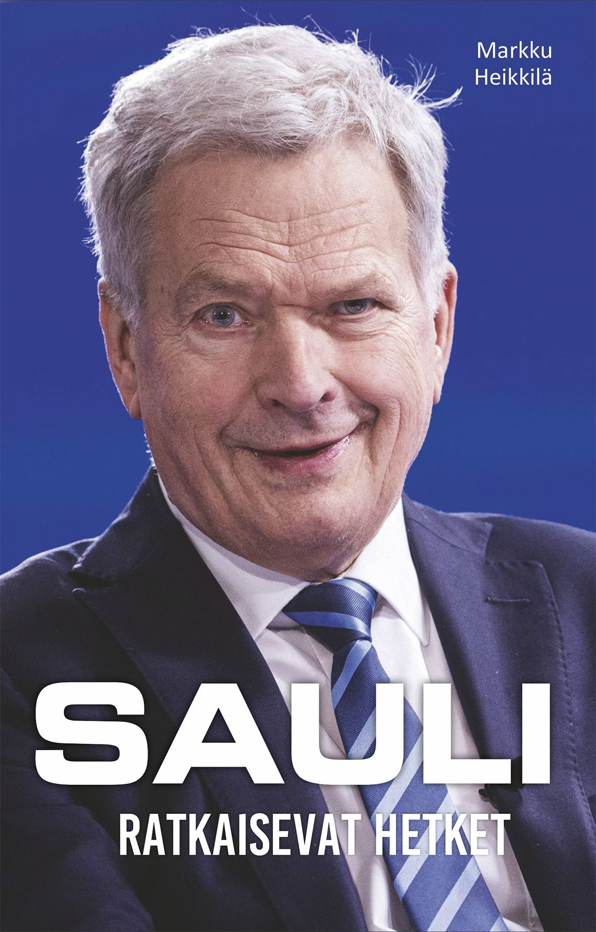 Markku Heikkilä : Sauli - Ratkaisevat hetket