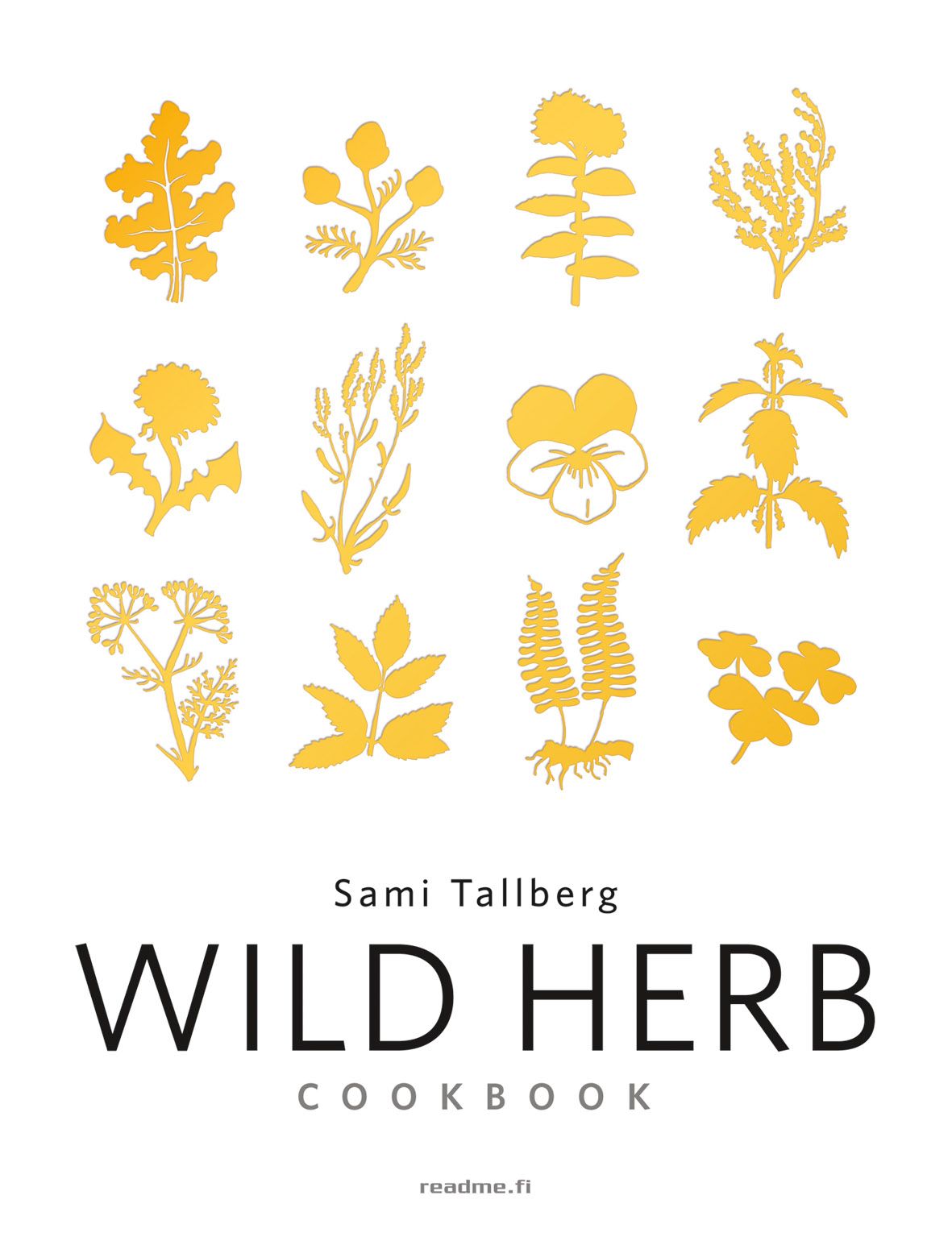 Kirjailijan Sami Tallberg käytetty kirja Wild herb : cookbook