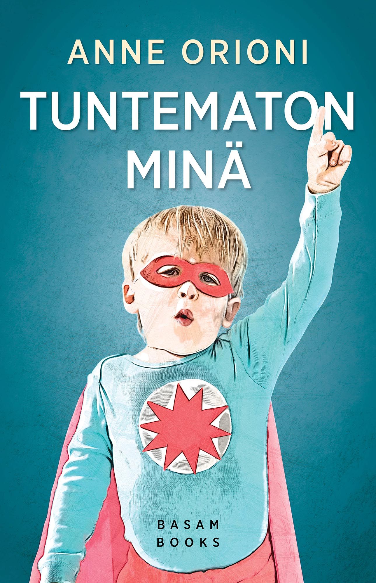 Anne Orioni : Tuntematon minä