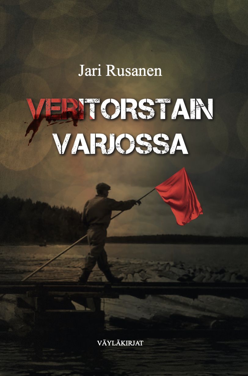 Jari Rusanen : Veritorstain varjossa