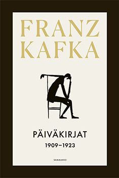 Franz Kafka : Päiväkirjat 1909-1923