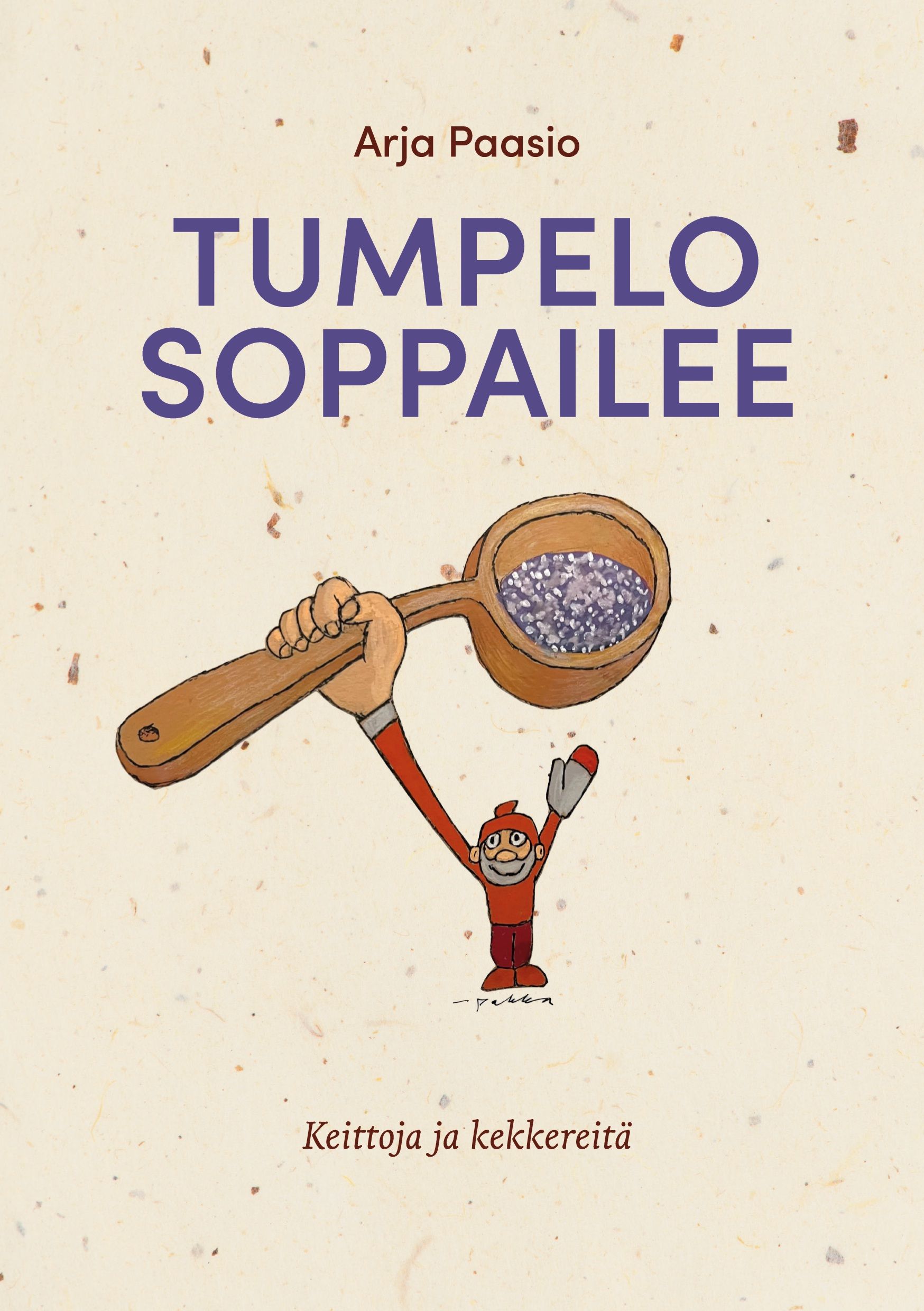 Arja Paasio : Tumpelo soppailee