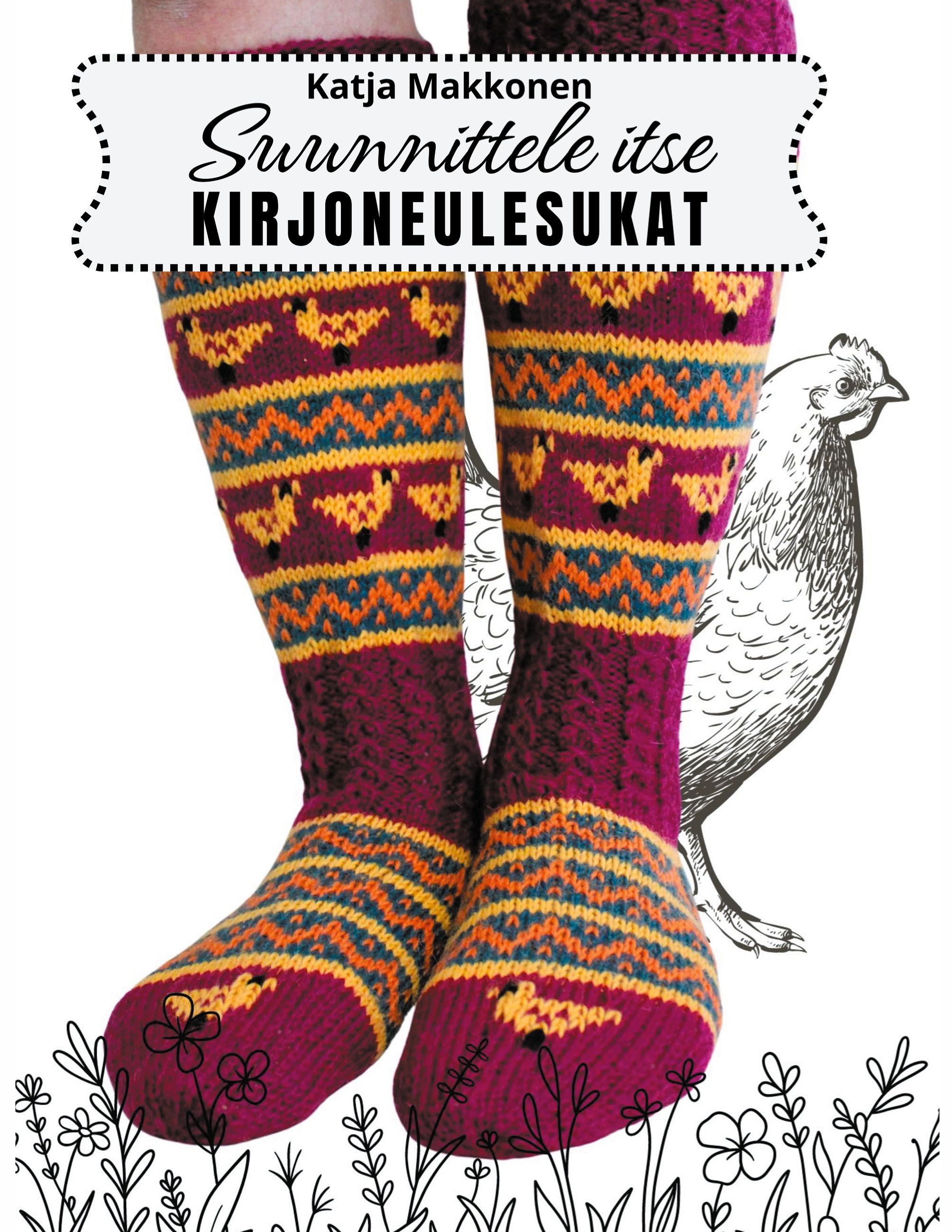 Katja Makkonen : Suunnittele itse kirjoneulesukat