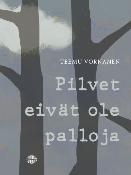 Teemu Vornanen : Pilvet eivät ole palloja