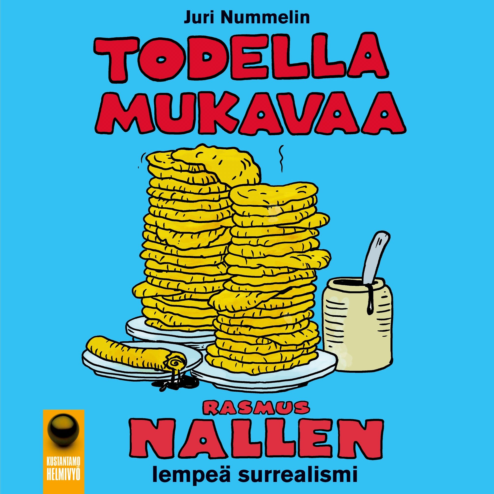 Juri Nummelin : Todella mukavaa